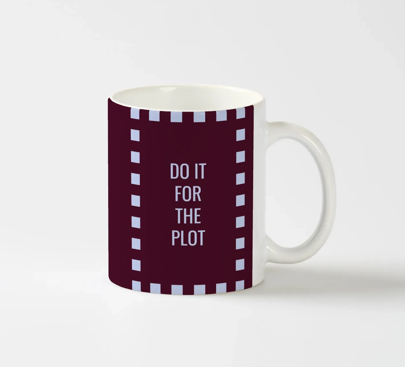 Do it for the plot ceramic mug by Personalizable Designs