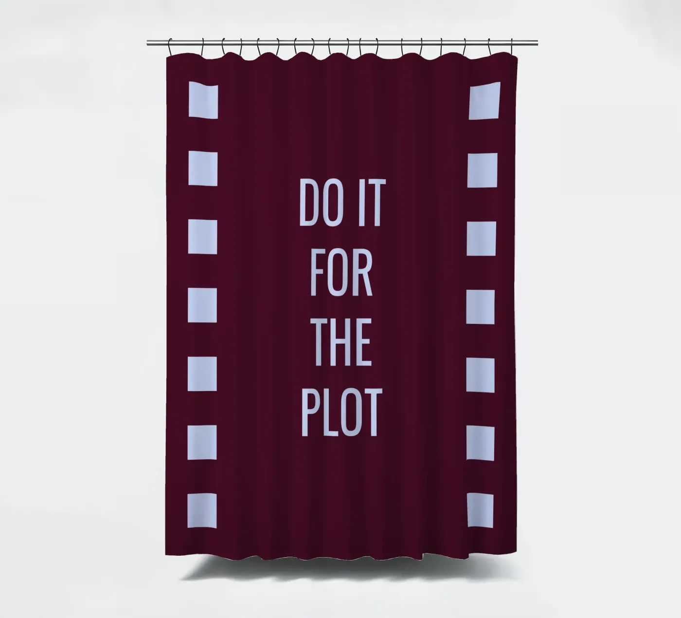 Do it for the plot Duschvorhang von Personalizable Designs