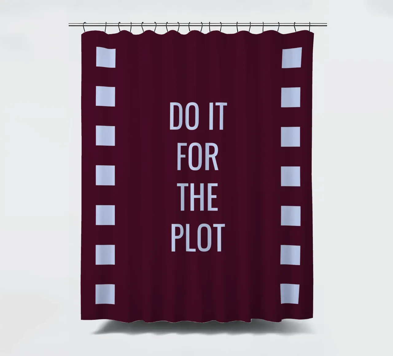 Do it for the plot Duschvorhang von Personalizable Designs