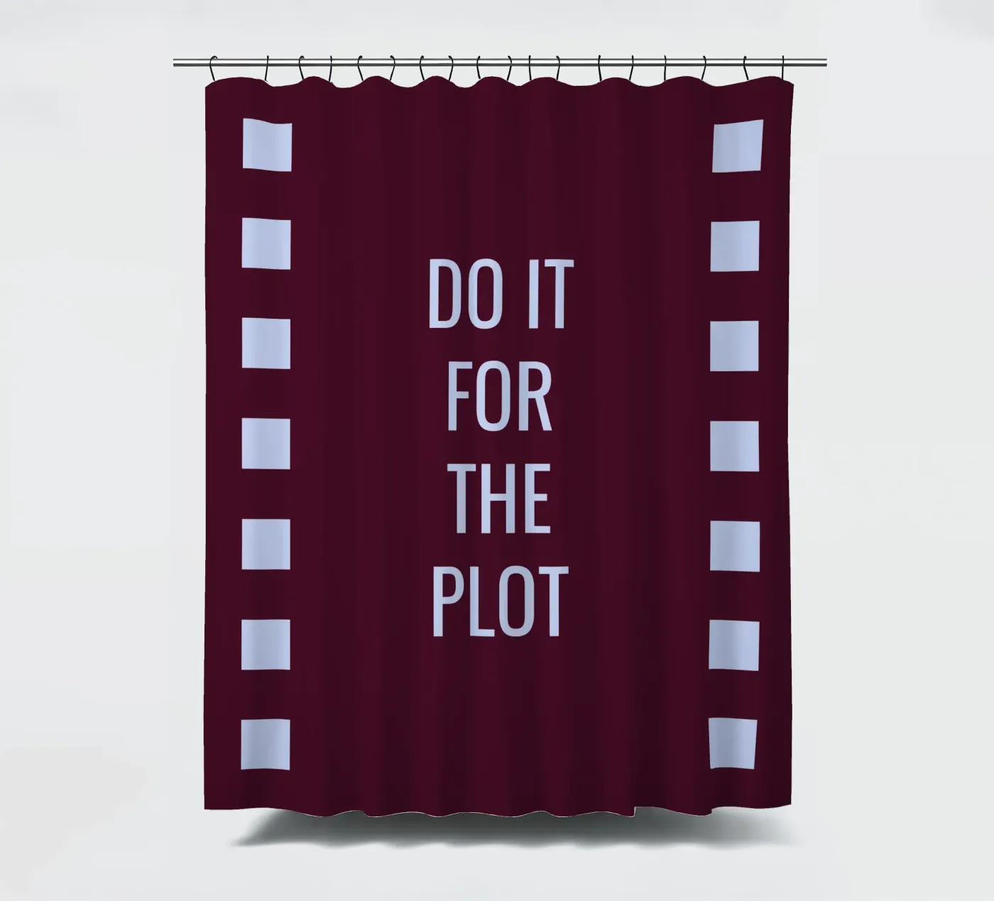 Do it for the plot Duschvorhang von Personalizable Designs