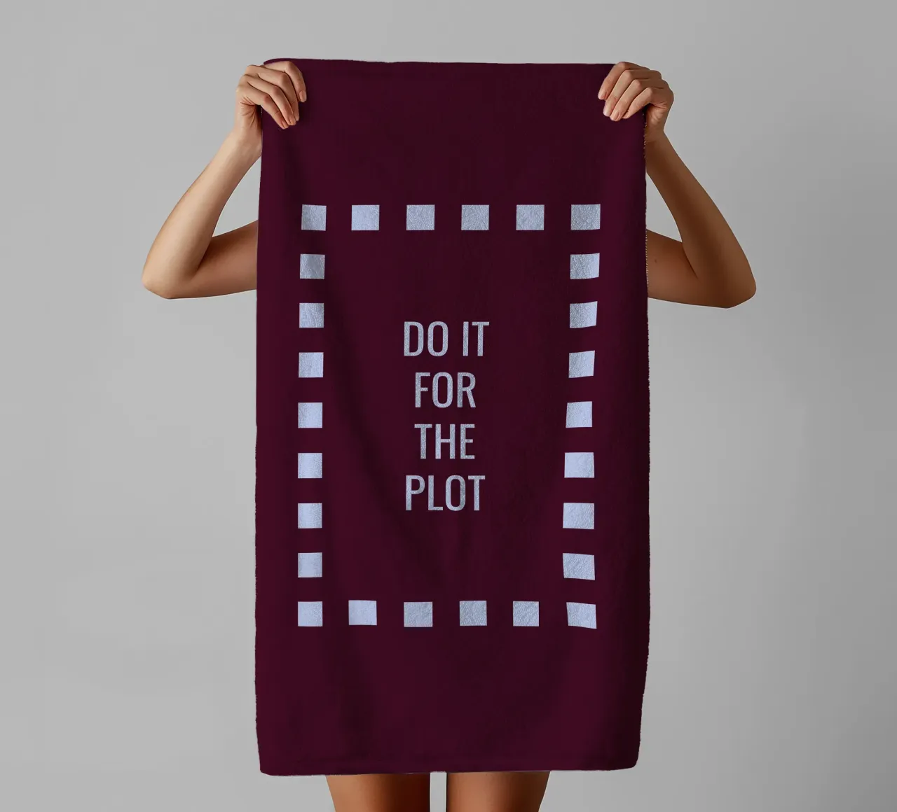 Do it for the plot towel by Personalizable Designs