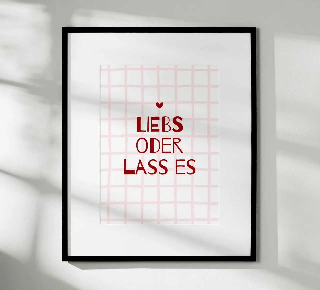 Liebs oder lass es poster by CSK DESIGN