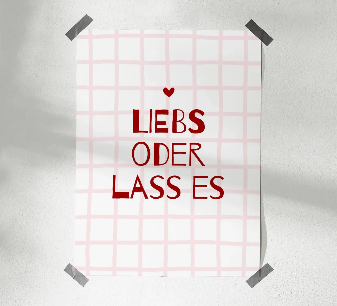 Liebs oder lass es poster van CSK DESIGN