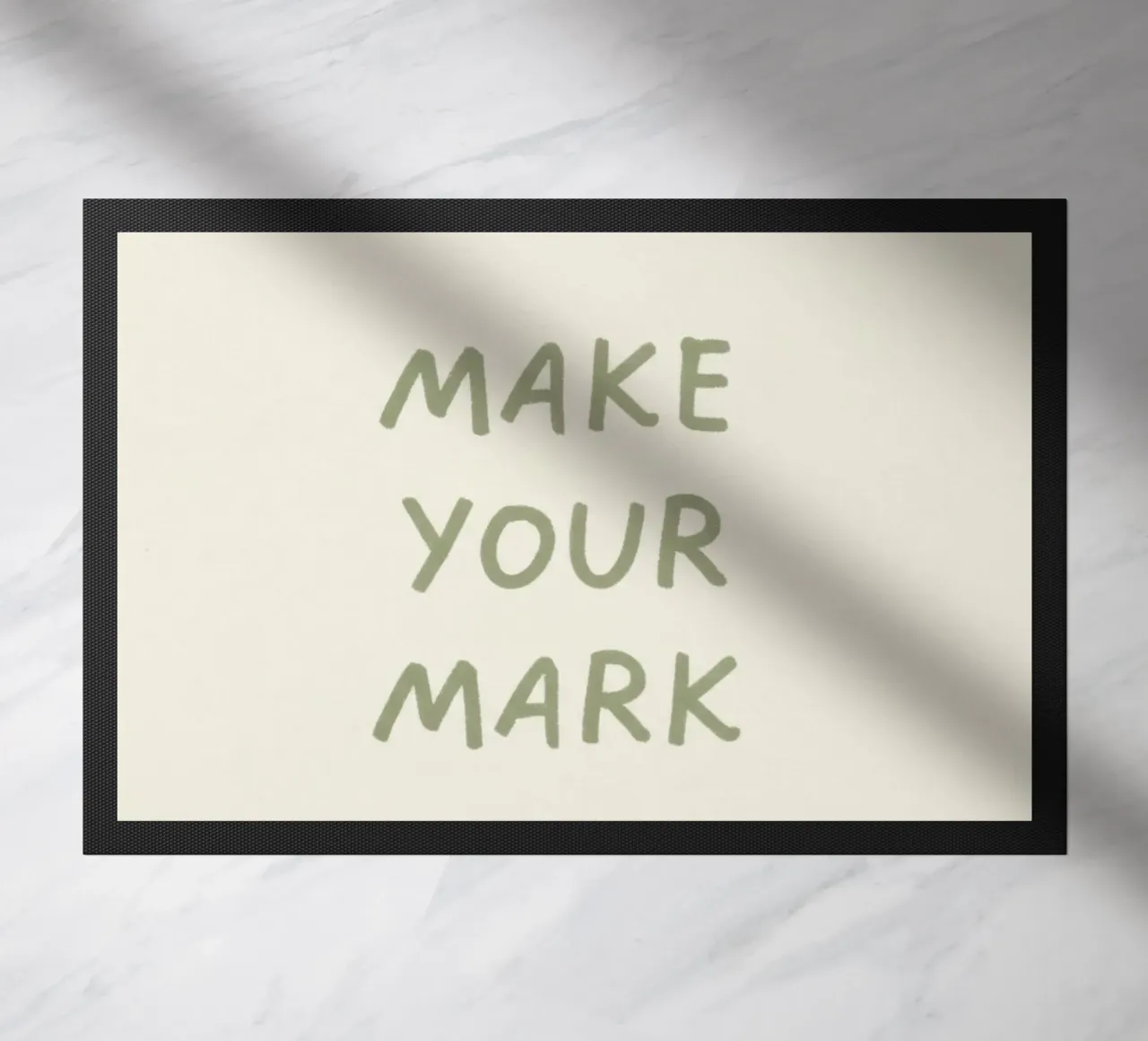 MAKE YOUR MARK doormat by SayingGood