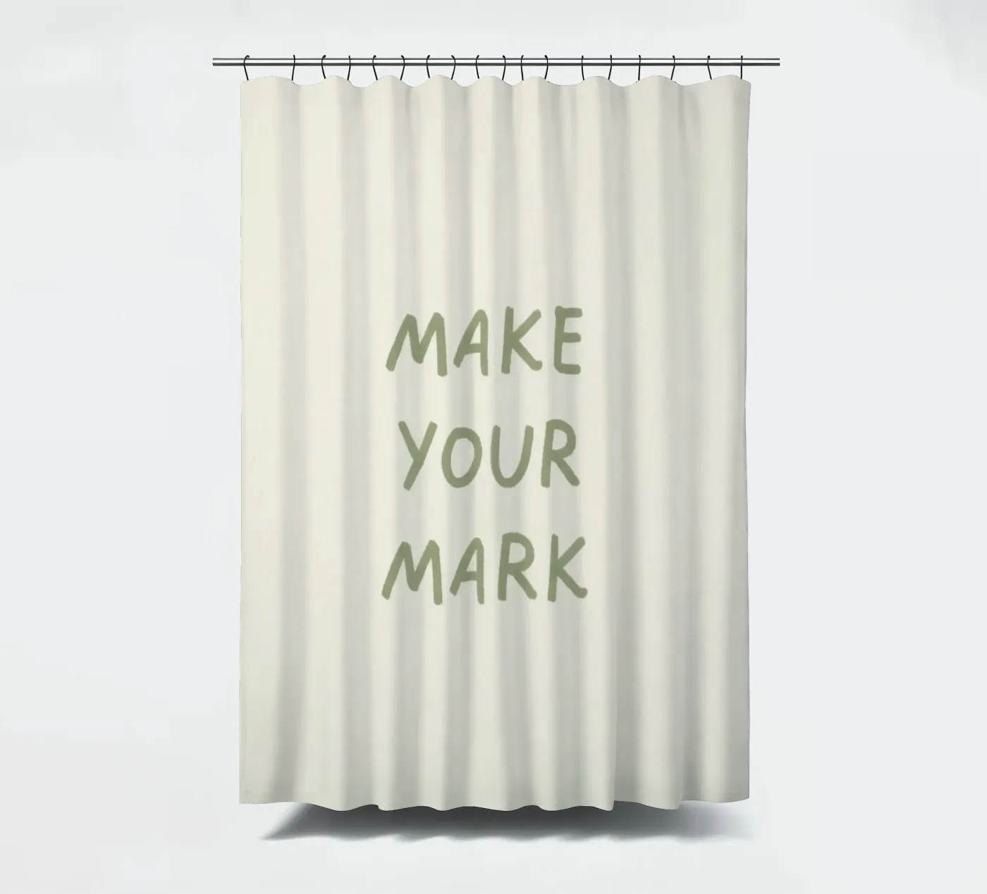 MAKE YOUR MARK shower curtain by SayingGood