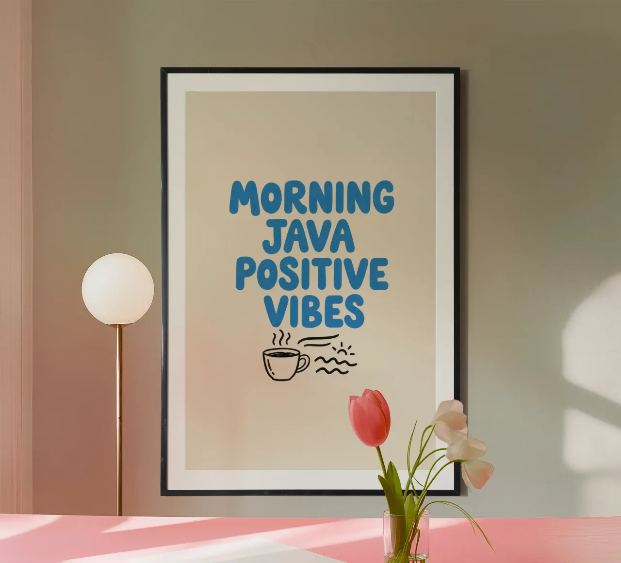 Morgen-Java Positive Vibes Poster von SayingGood