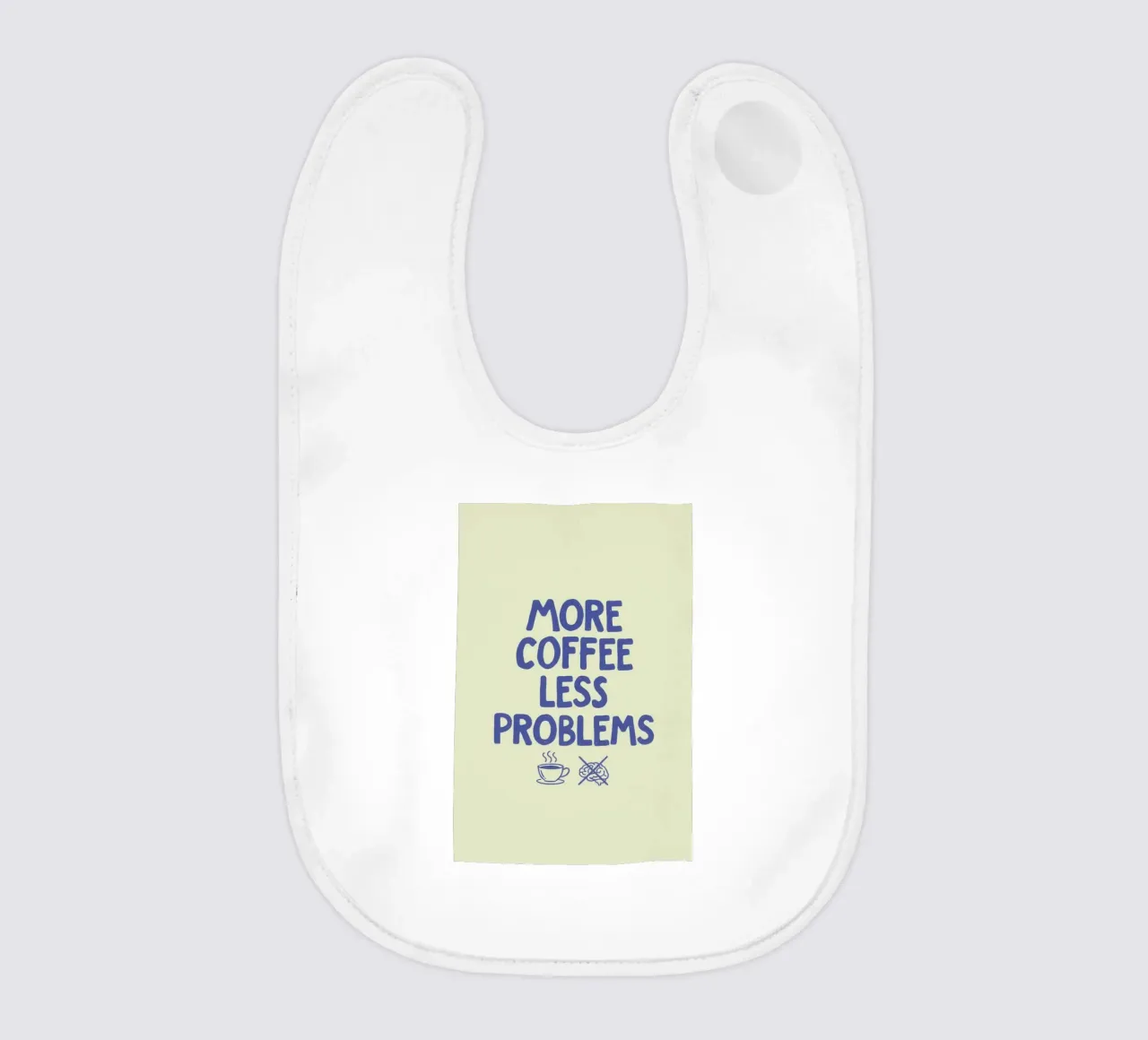 More Coffee Less Problems bavaglino da SayingGood