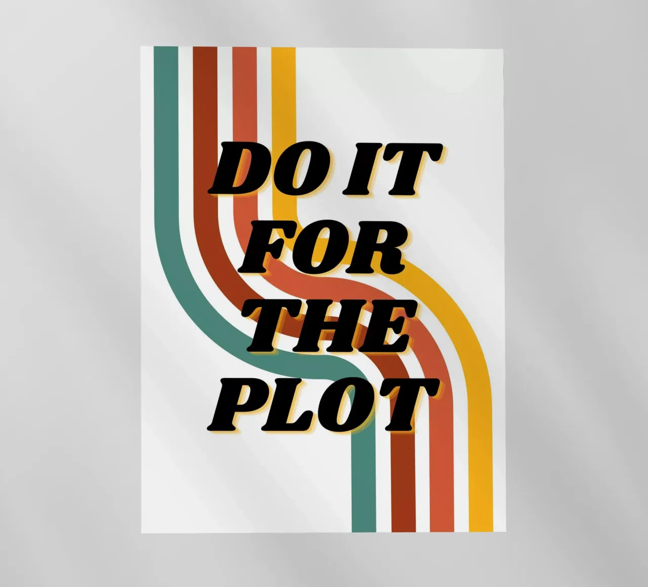 DO IT FOR THE PLOT pellicola backlit da ArtDesign by KBK