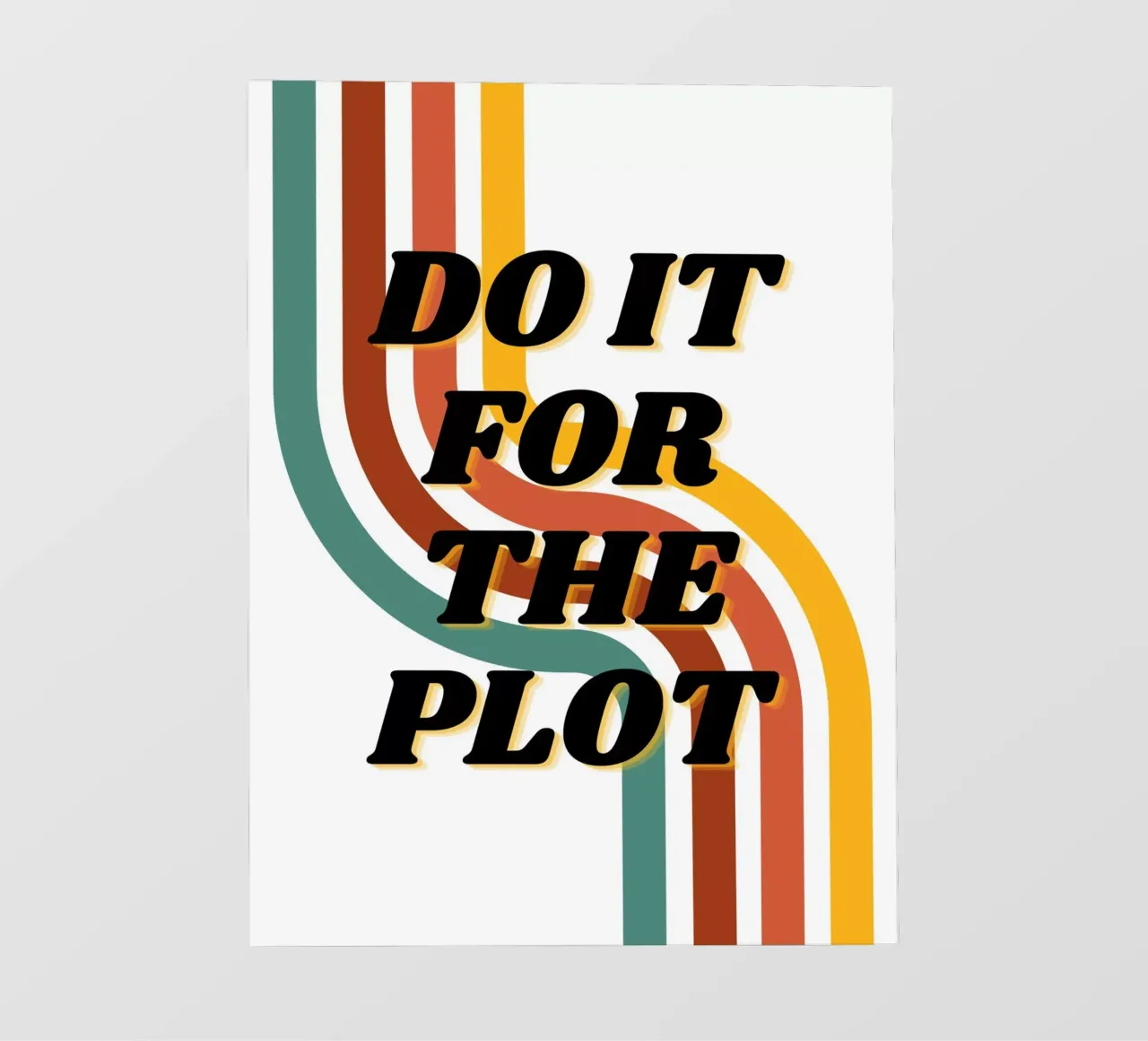 DO IT FOR THE PLOT pellicola backlit da ArtDesign by KBK