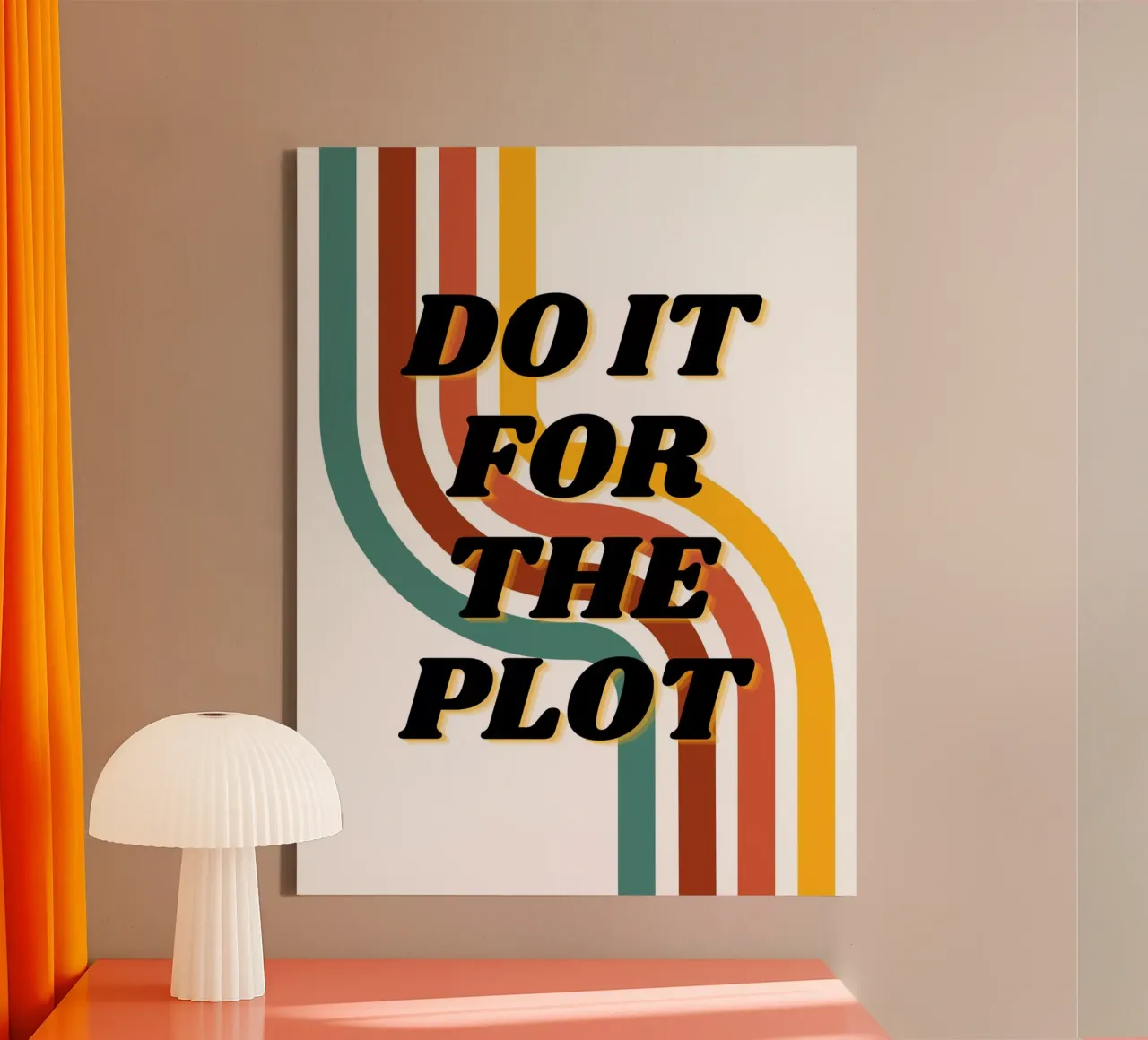 DO IT FOR THE PLOT canvas by ArtDesign by KBK