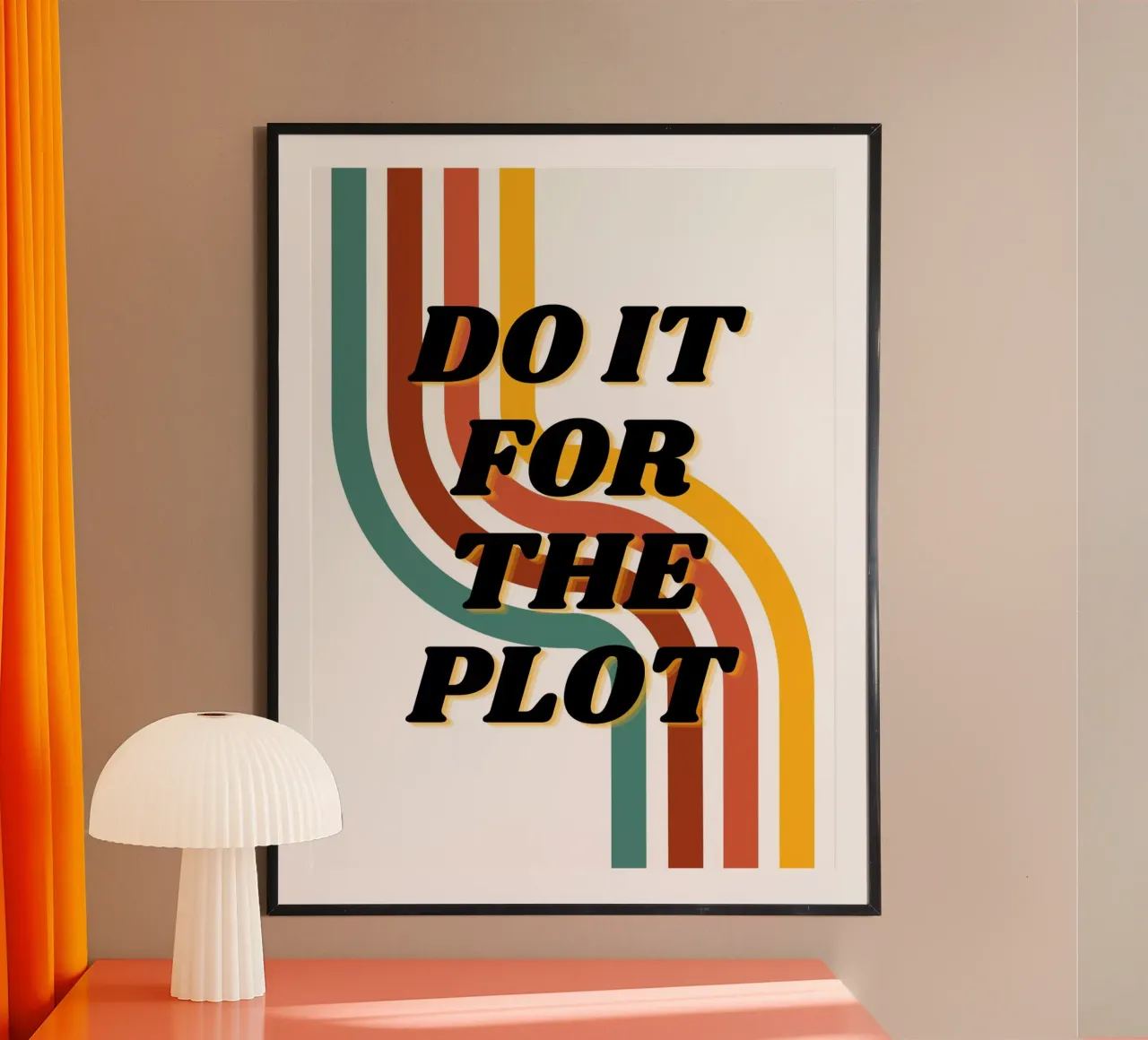 DO IT FOR THE PLOT poster by ArtDesign by KBK