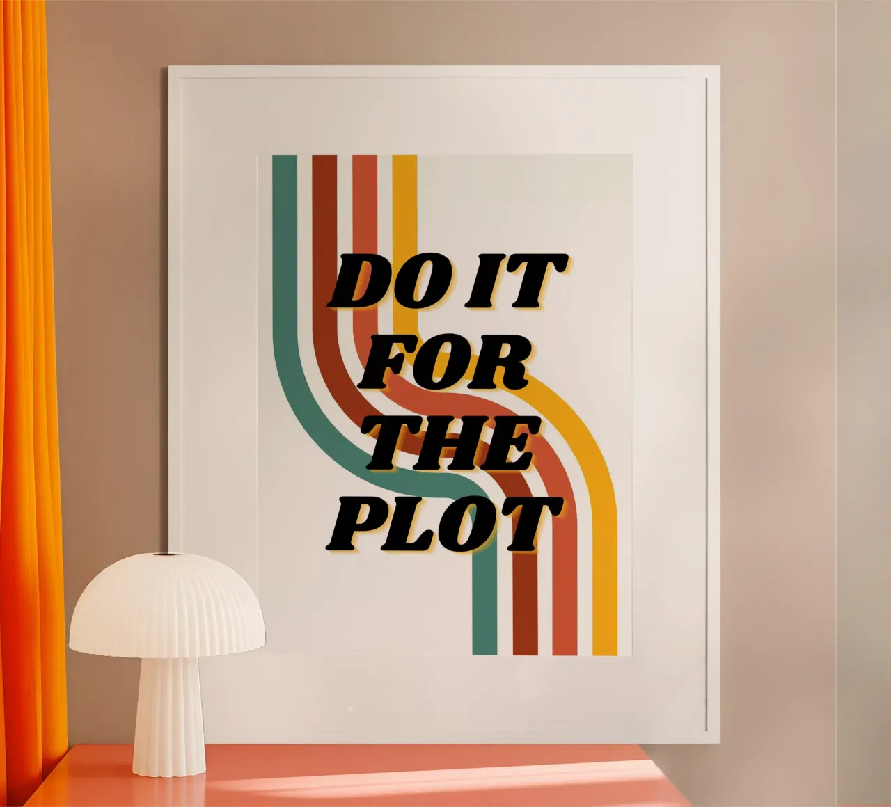 DO IT FOR THE PLOT poster by ArtDesign by KBK