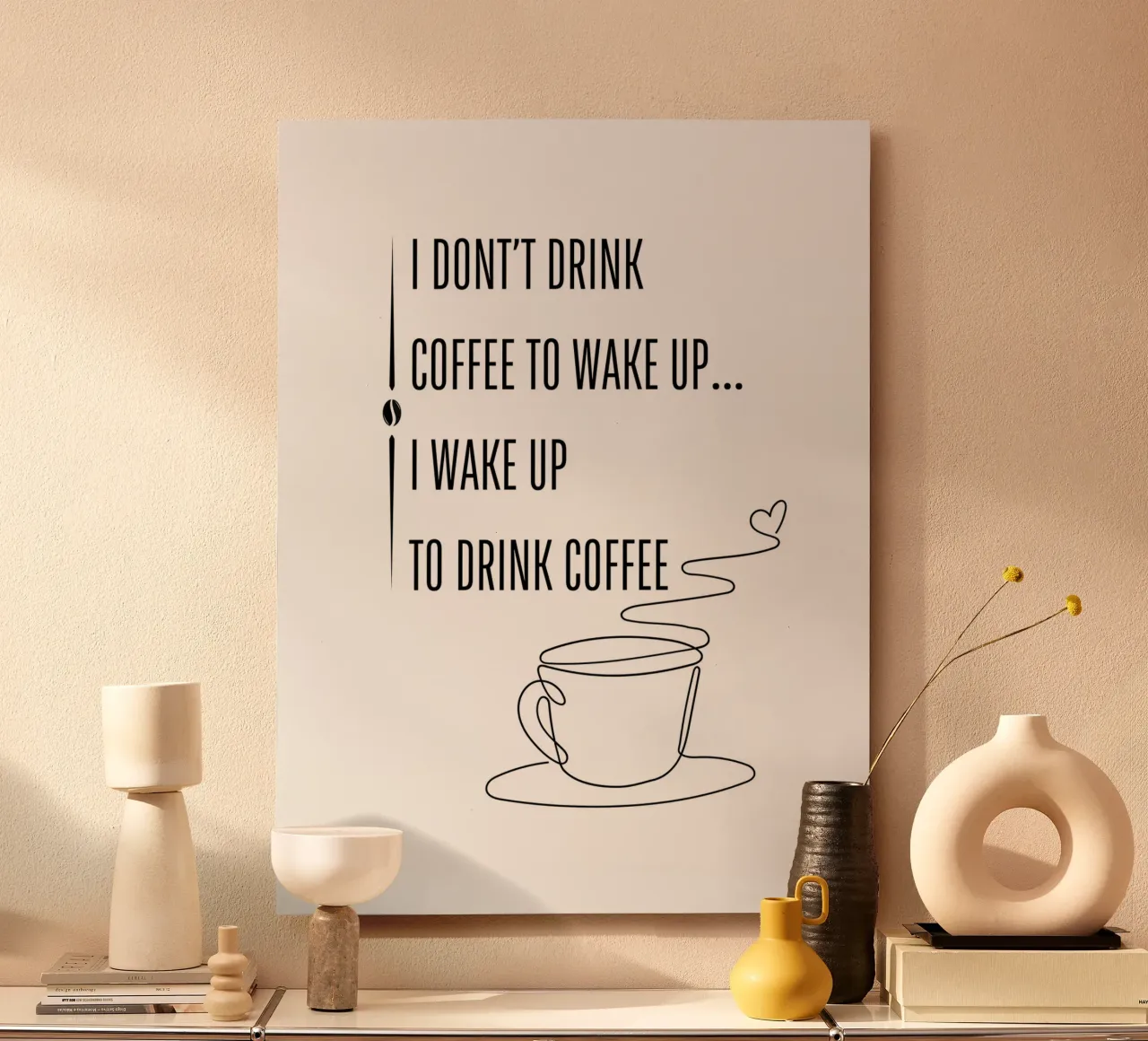ICH TRINKE KEINEN KAFFEE, UM AUFZUWACHEN... ICH WACHE AUF, UM KAFFEE ZU TRINKEN Alu-Dibond von ArtDesign by KBK