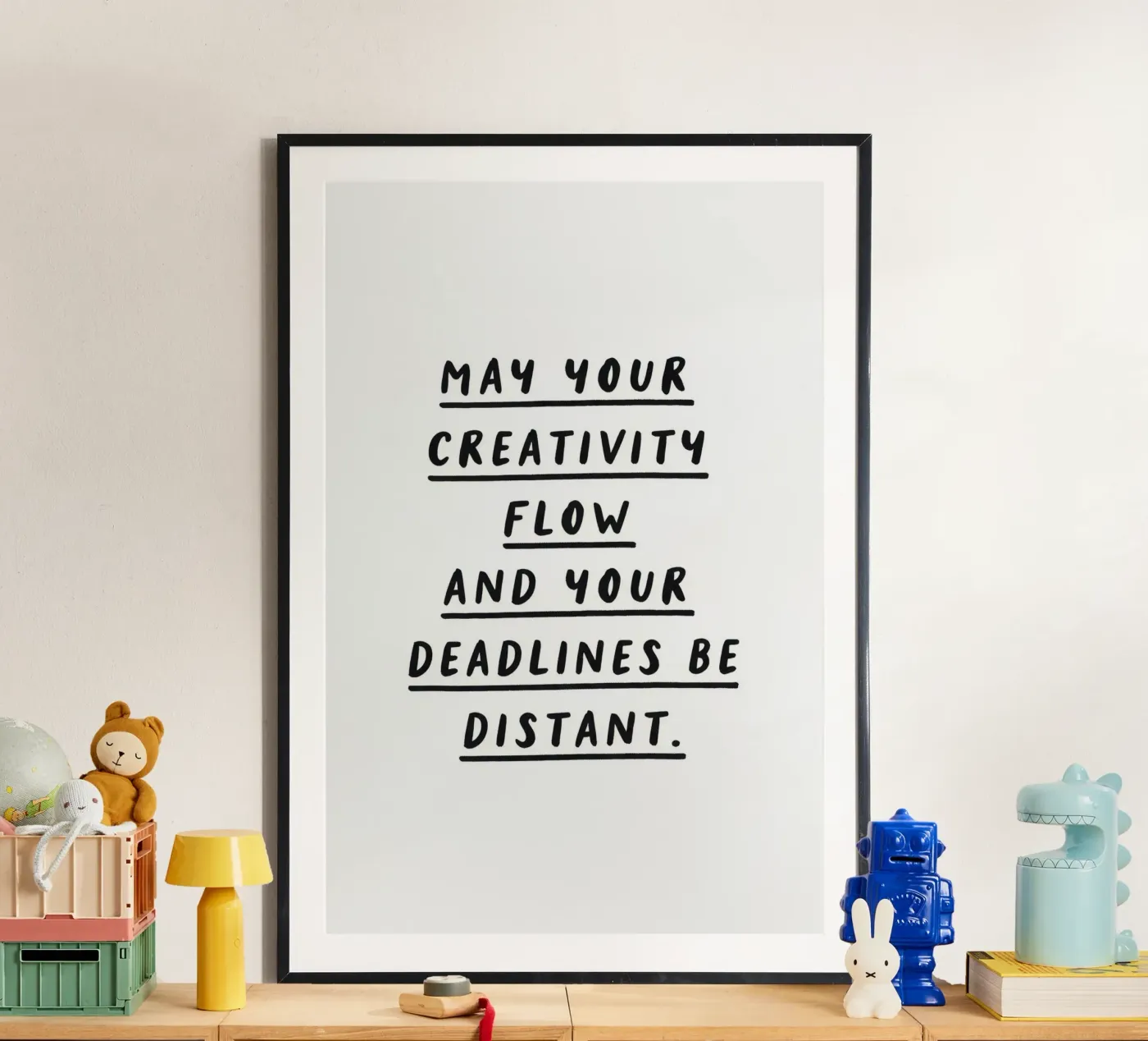 Creativity Flow Deadlines Be Distant poster by SayingGood