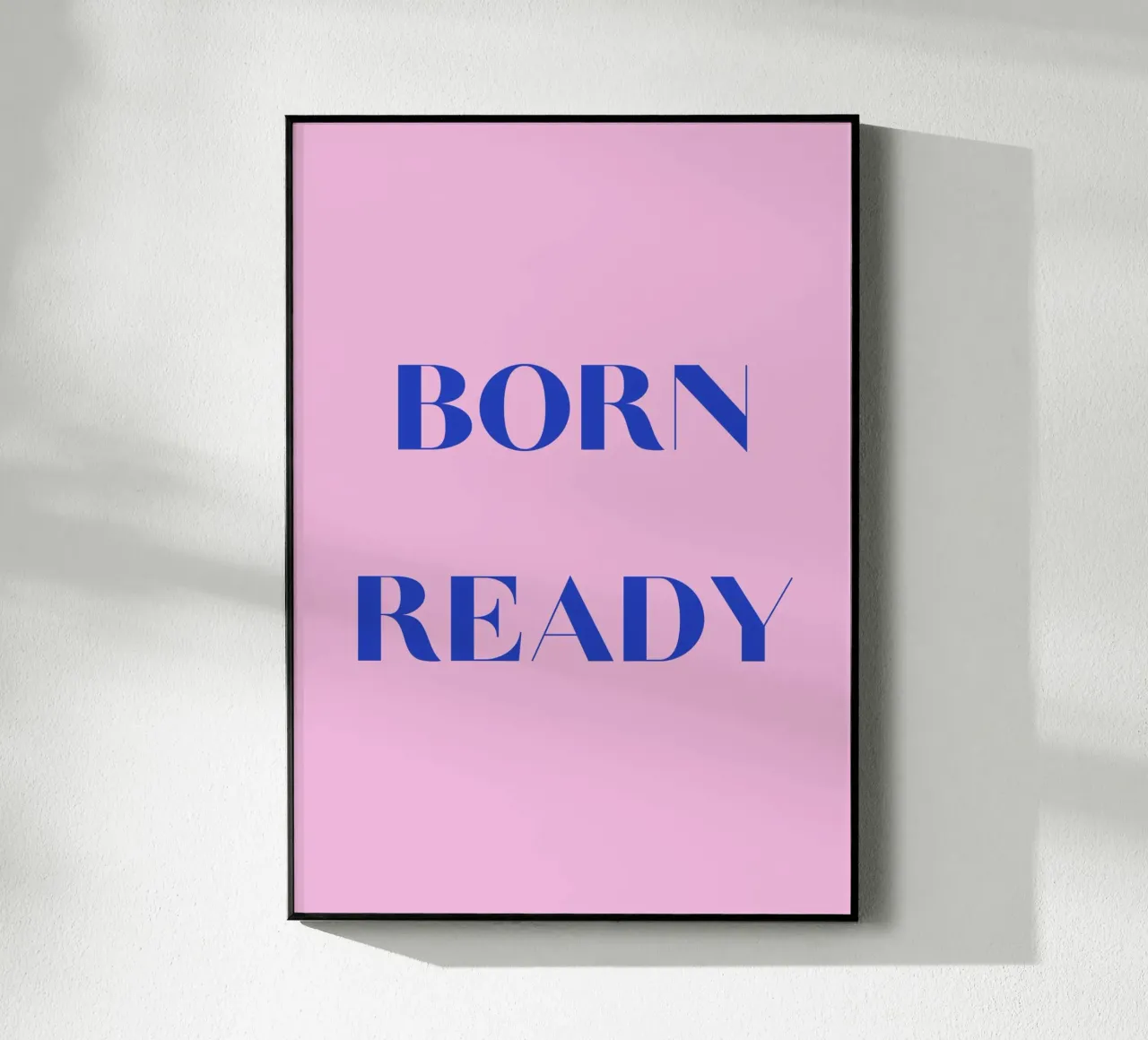 Born ready plexiglass da They Call Me Juja