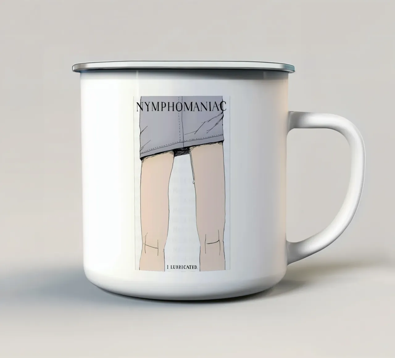 Nymphomaniac enamel mug by Mary and the Locks