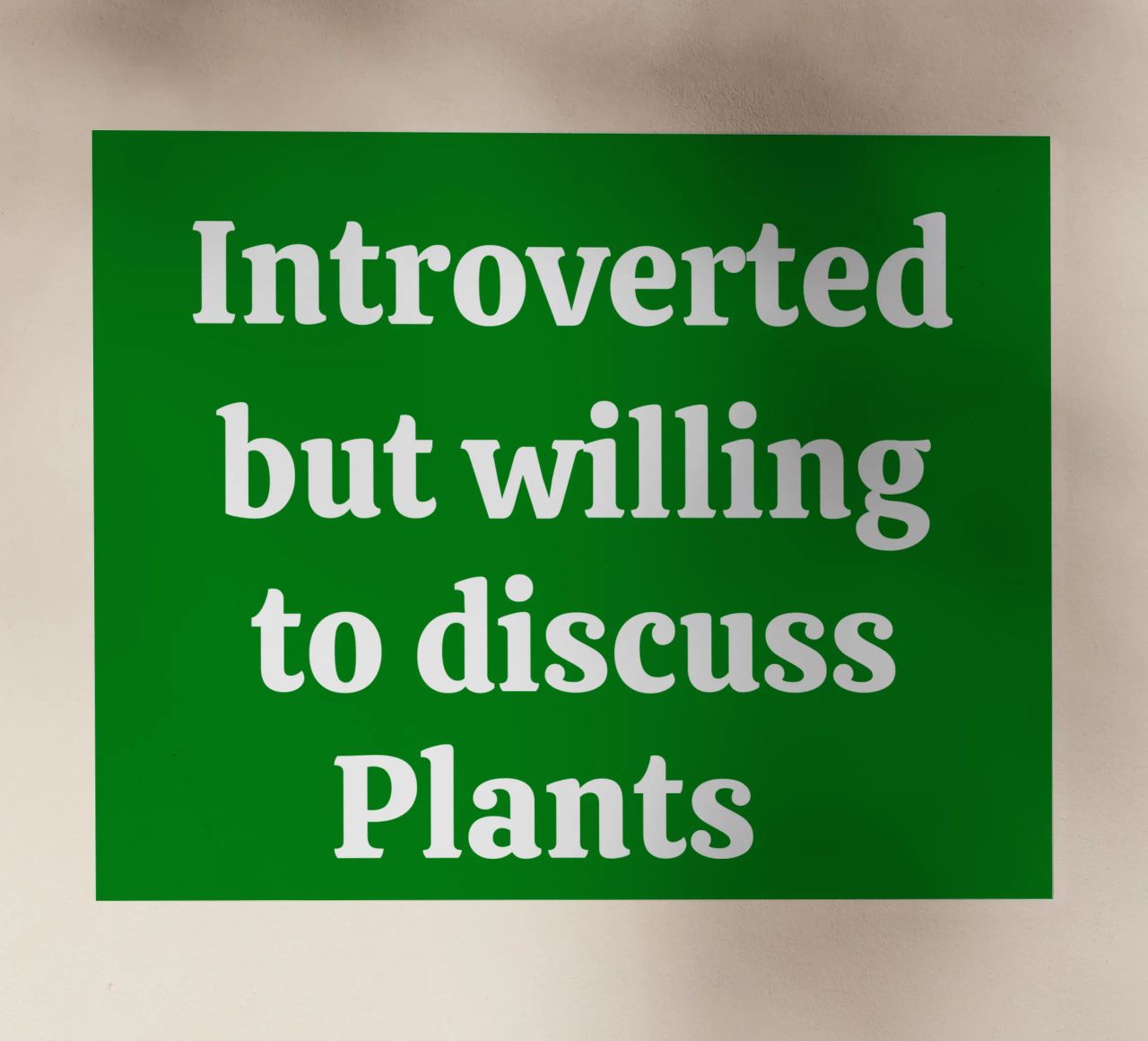 Introverted but willing to discuss plants pellicola backlit da mygreenvalue