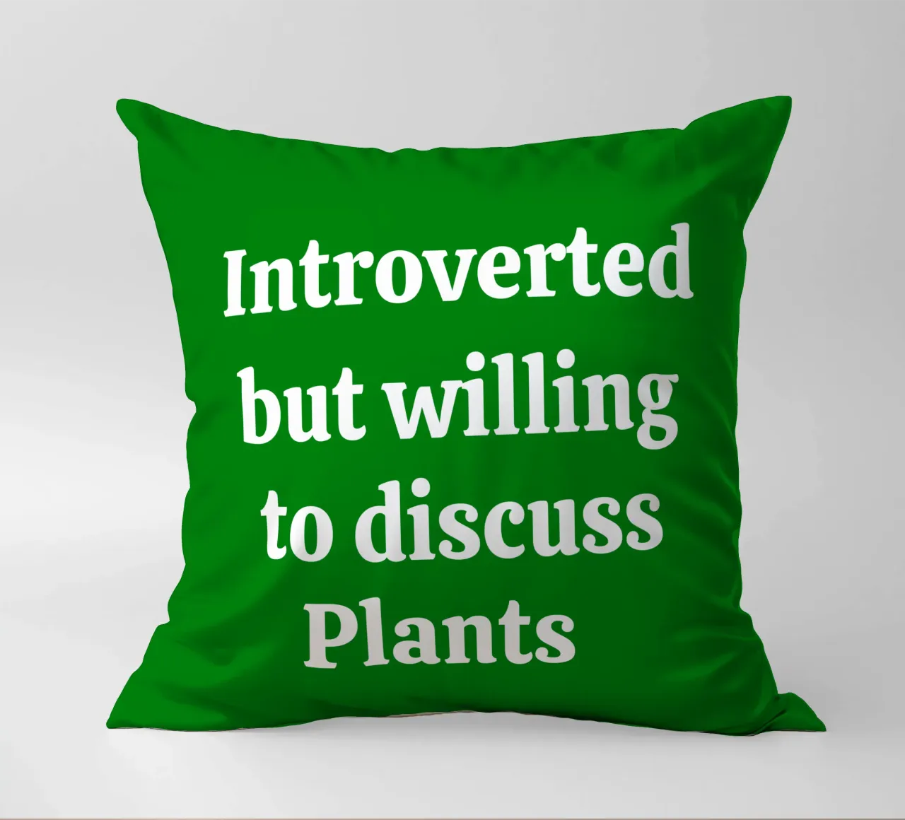 Introverted but willing to discuss plants Kissen von mygreenvalue