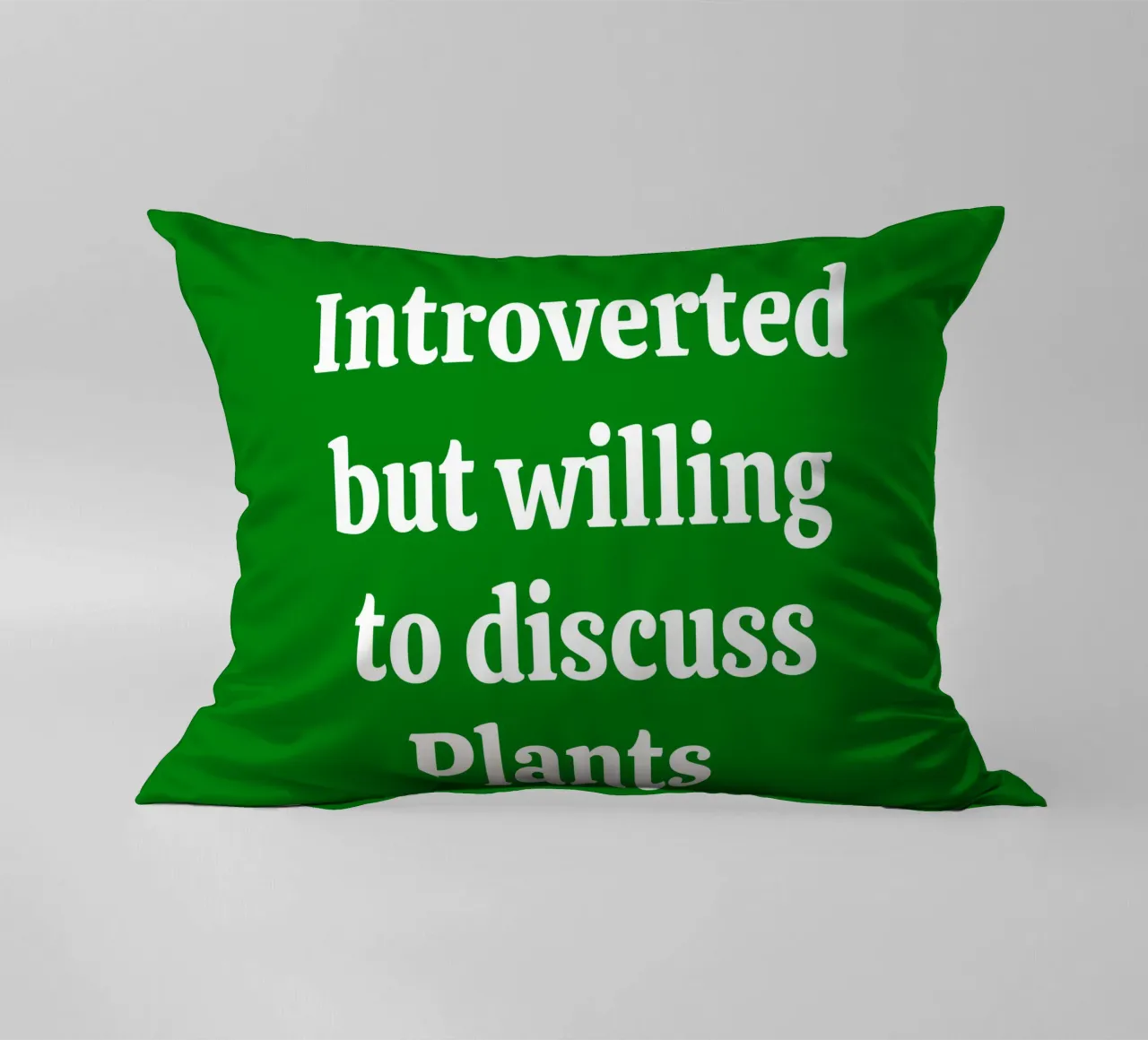 Introverted but willing to discuss plants Kissen von mygreenvalue