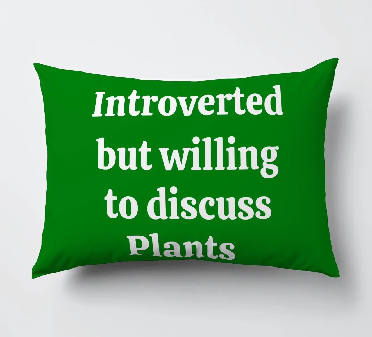 Introverted but willing to discuss plants Kissen von mygreenvalue