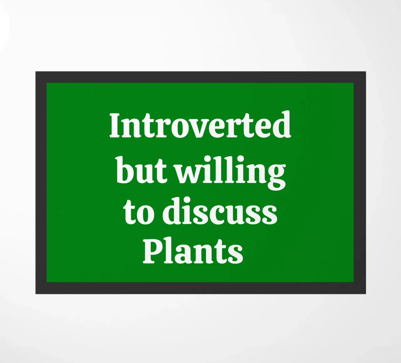 Introverted but willing to discuss plants zerbino da mygreenvalue