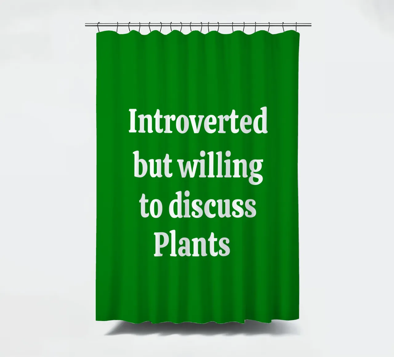 Introverted but willing to discuss plants Duschvorhang von mygreenvalue