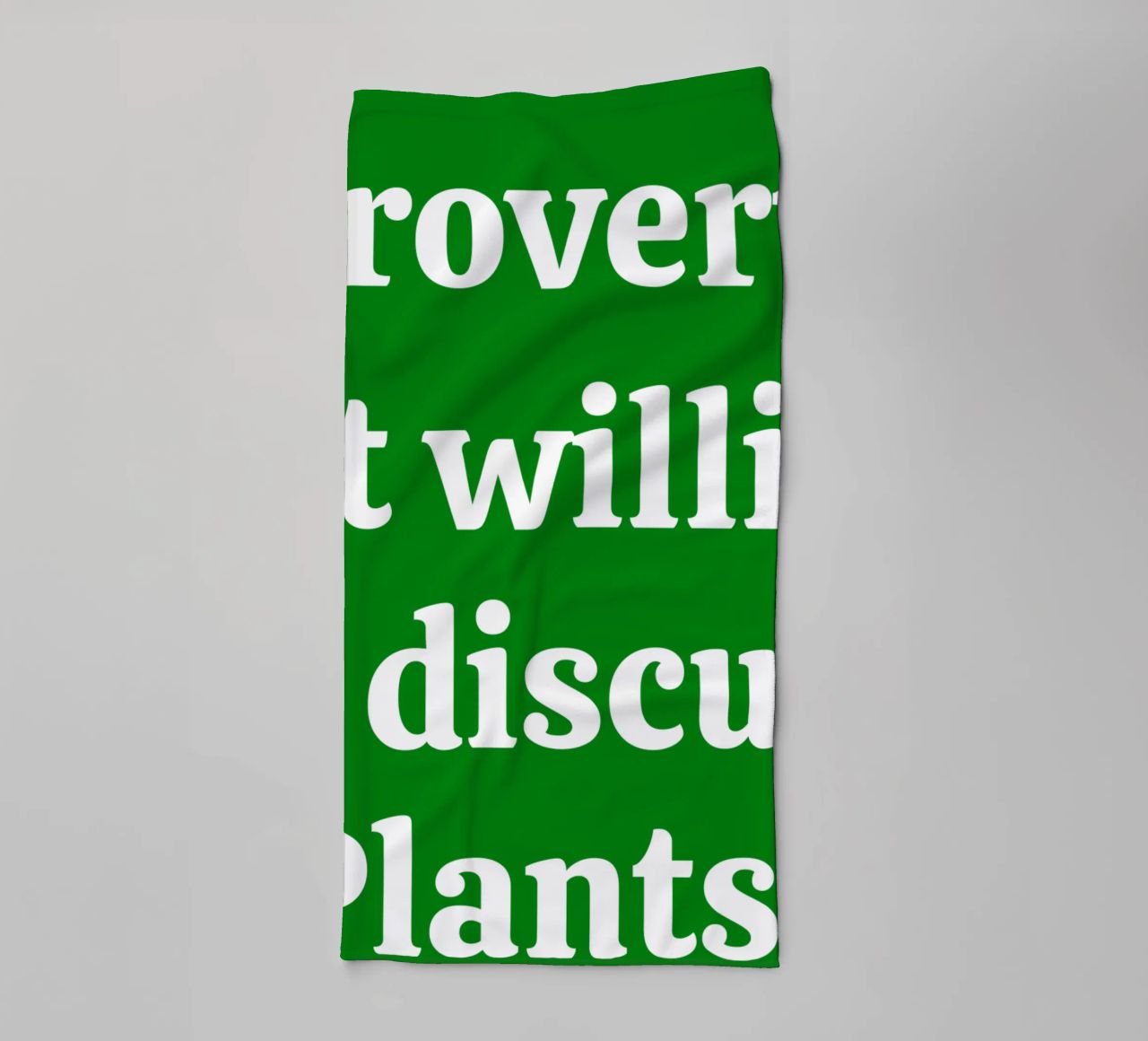 Introverted but willing to discuss plants towel by mygreenvalue