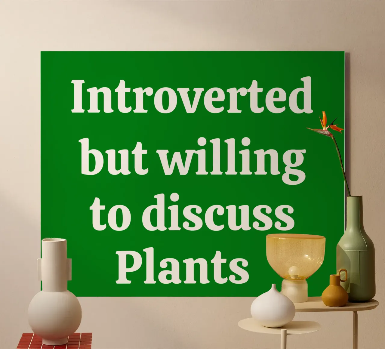 Introverted but willing to discuss plants acryl van mygreenvalue