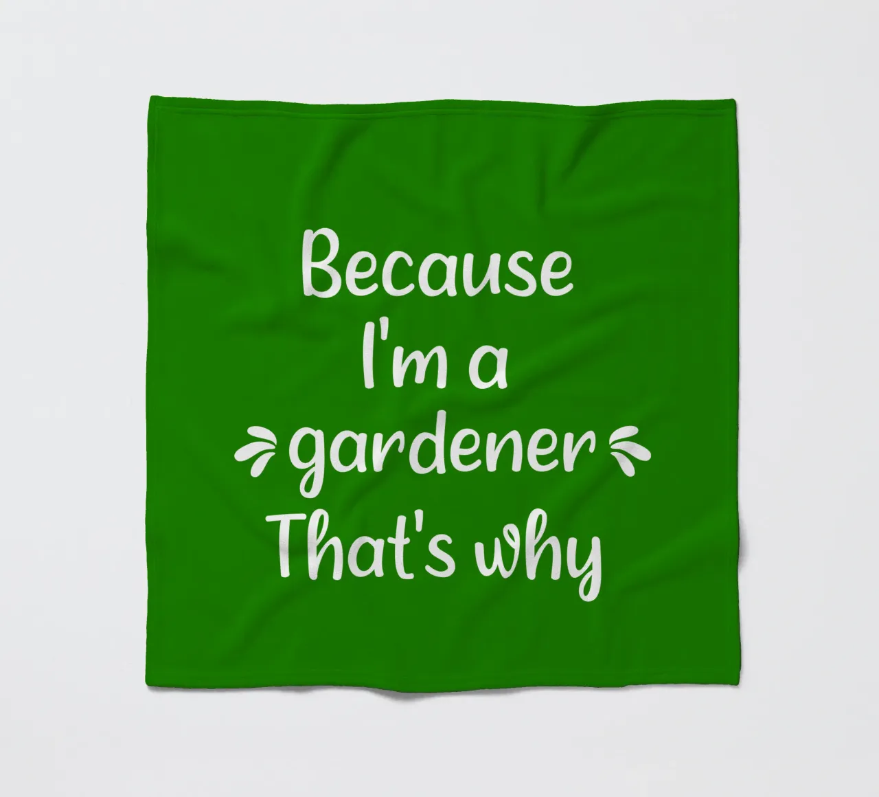 because I'm  gardener that's why coperta in pile da mygreenvalue