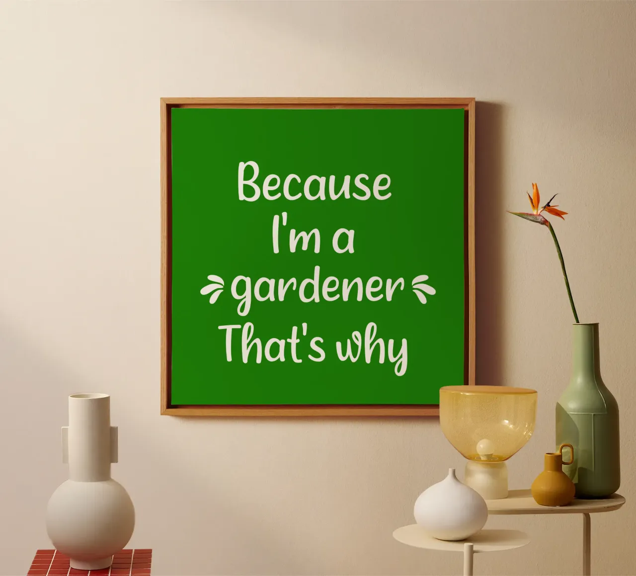 because I'm  gardener that's why tela con Cornice a cassetta da mygreenvalue