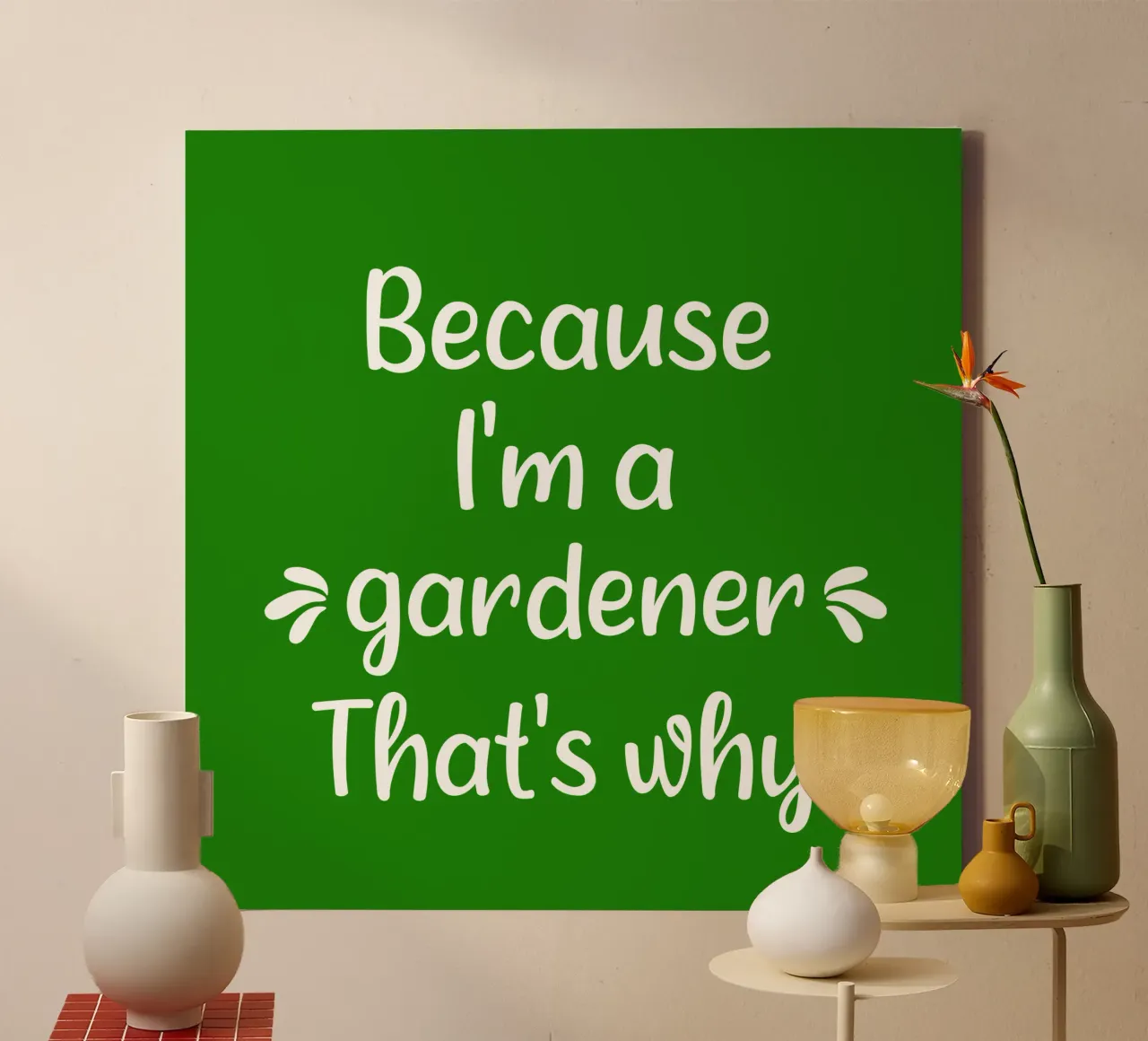 because I'm  gardener that's why tela con Cornice a cassetta da mygreenvalue