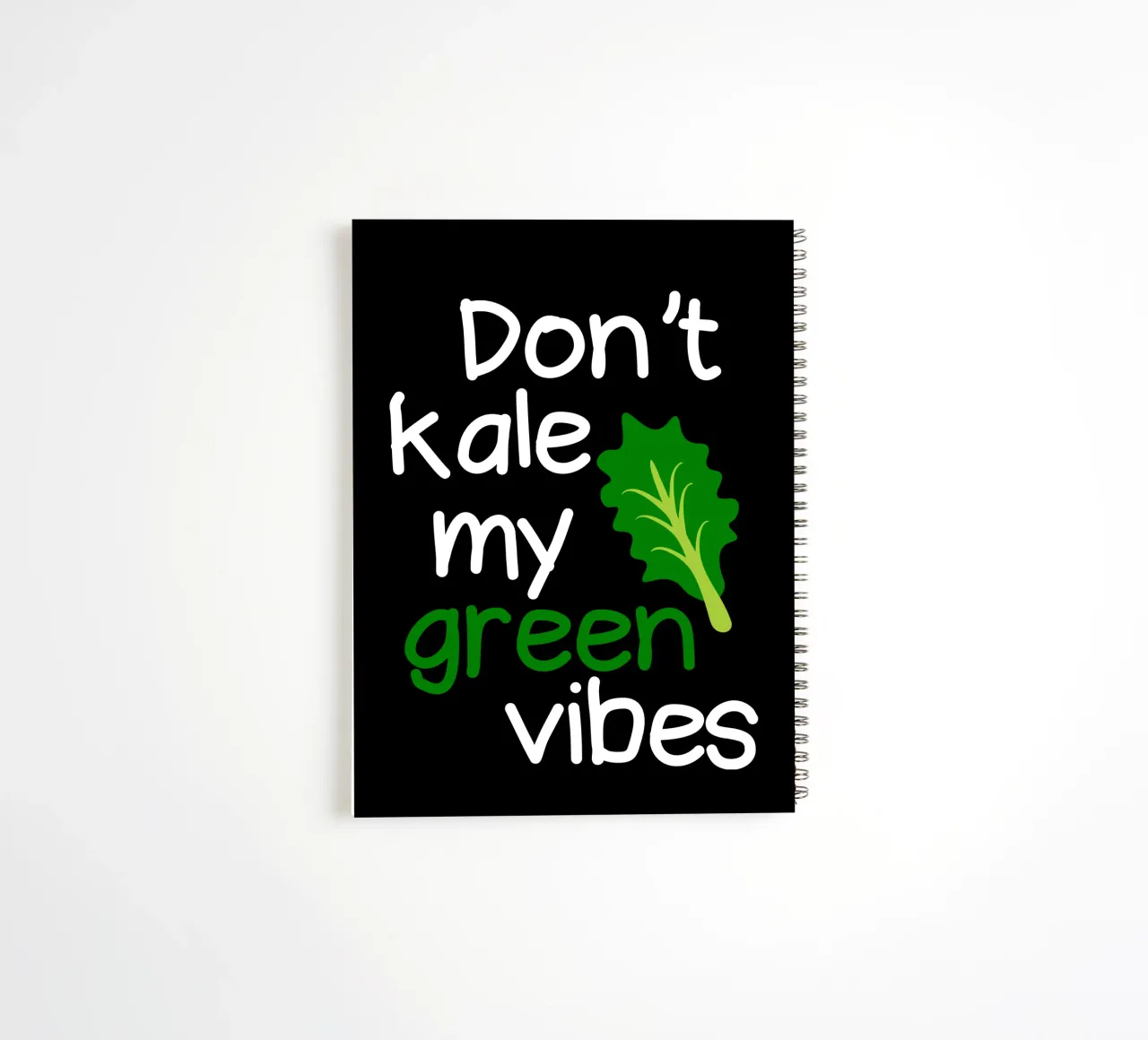 Don't kale my green vibes spiral notebook by mygreenvalue