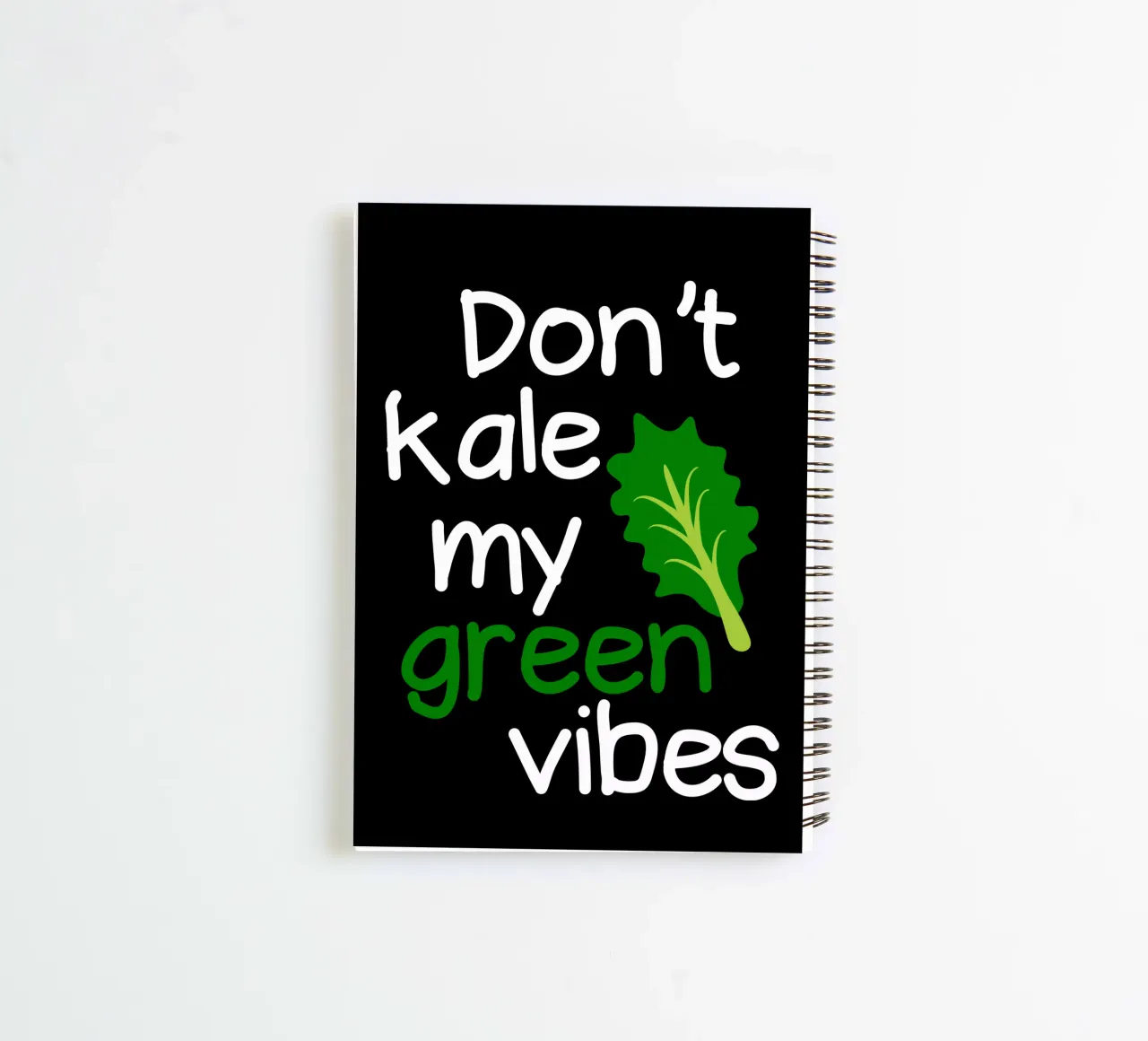 Don't kale my green vibes spiral notebook by mygreenvalue