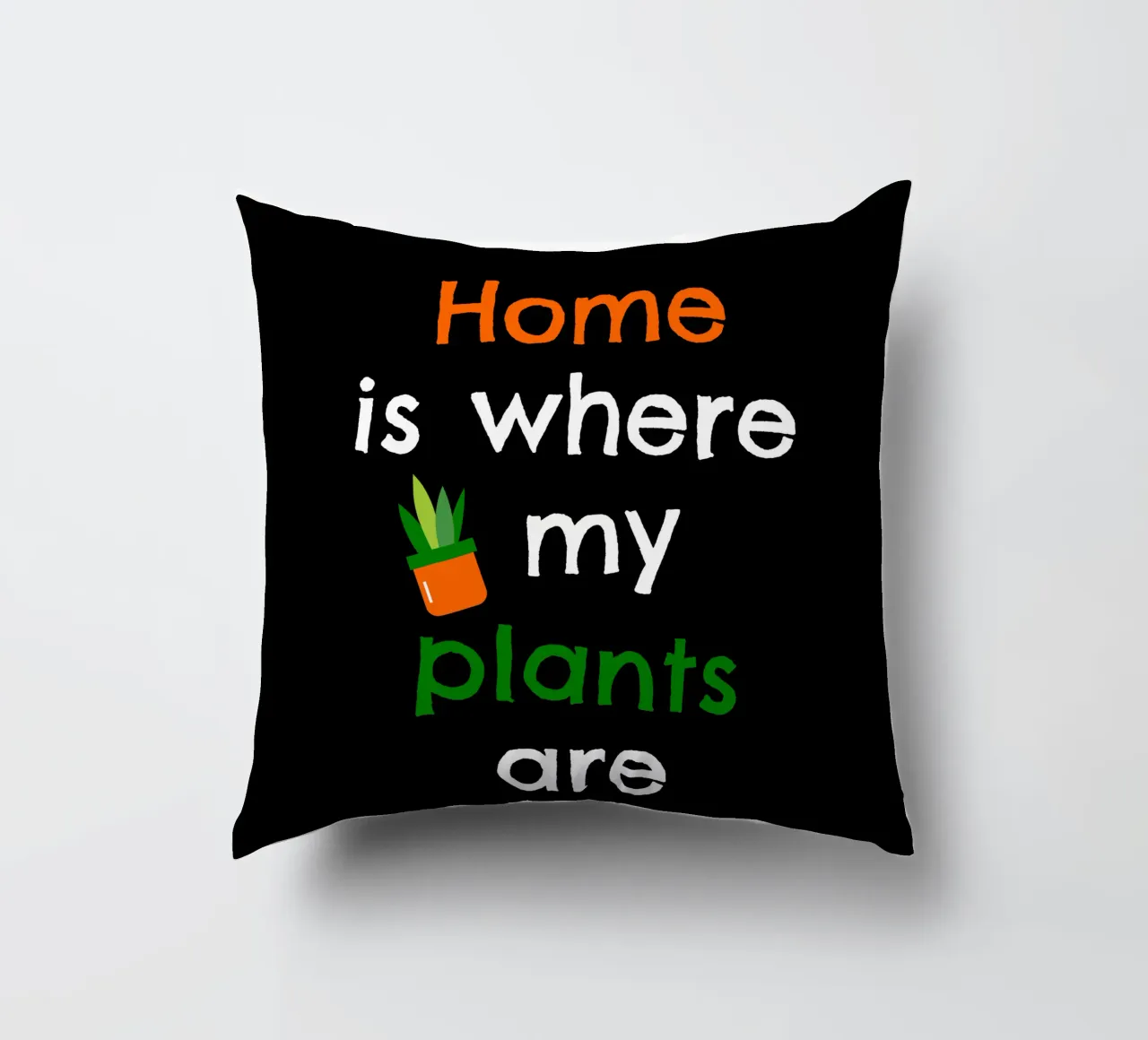 Home is where my plants are cuscino da mygreenvalue