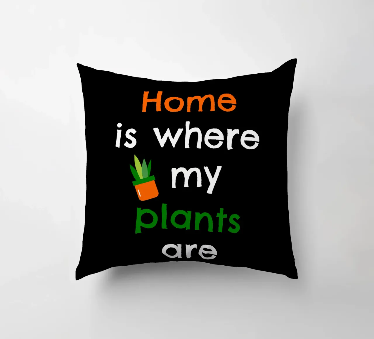 Home is where my plants are cuscino da mygreenvalue