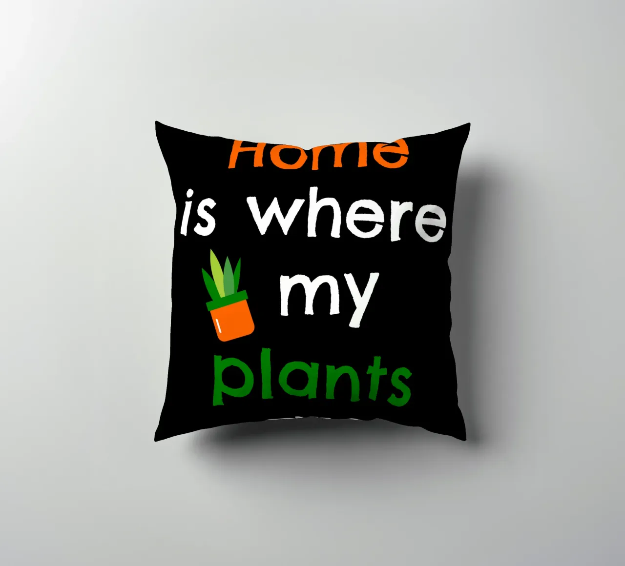 Home is where my plants are cuscino da mygreenvalue