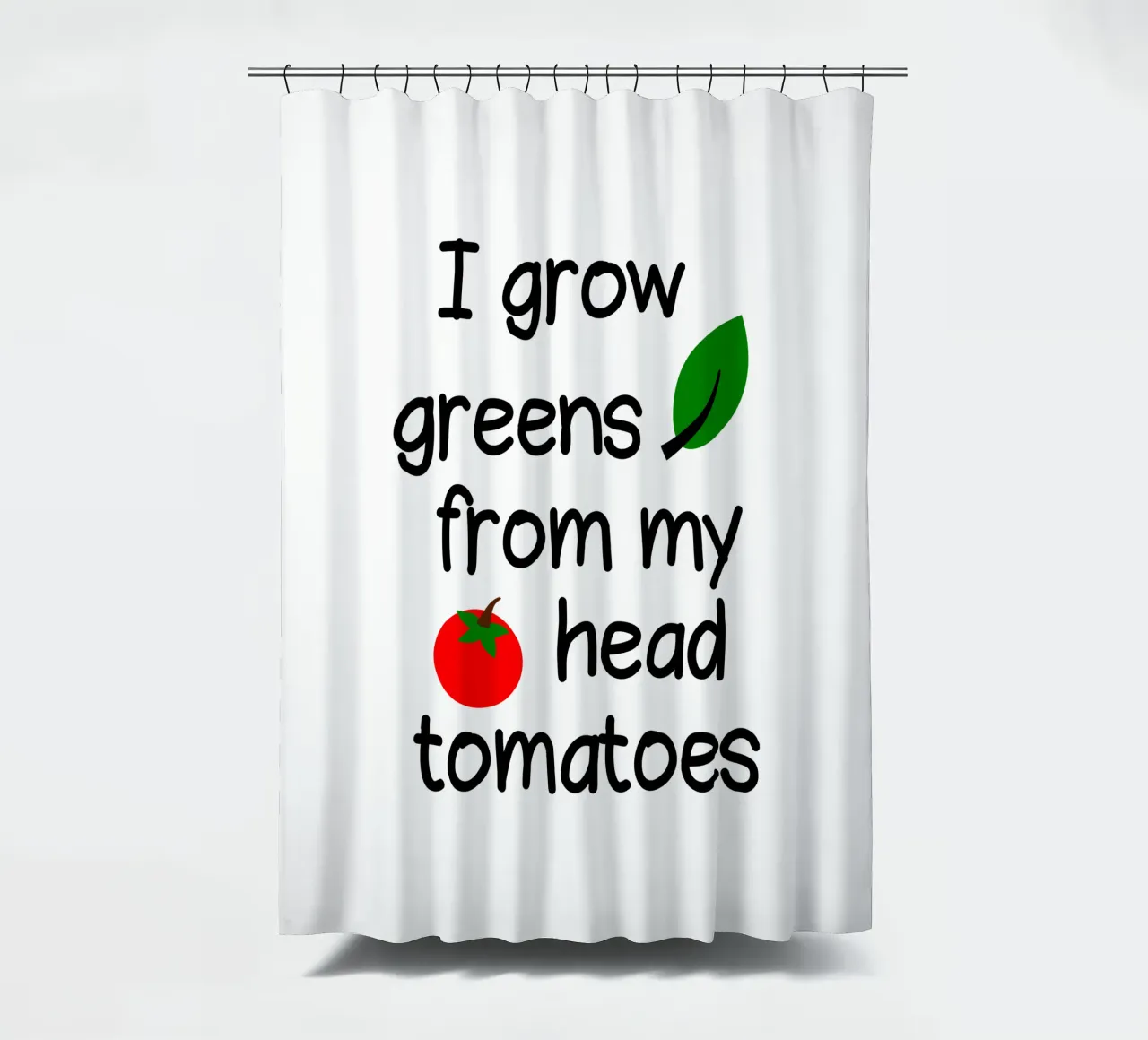I grow greens from my head tomatoes Duschvorhang von mygreenvalue
