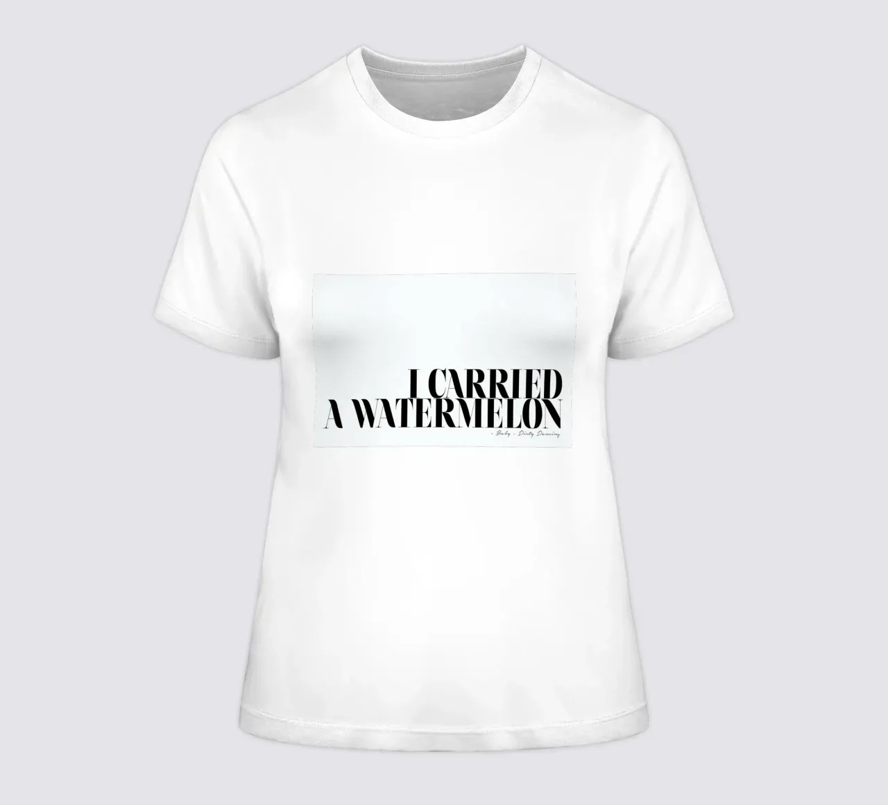 I Carried A Watermelon citazione in bianco e nero - Dirty Dancing t-shirt da donna da Honeymoon Hotel