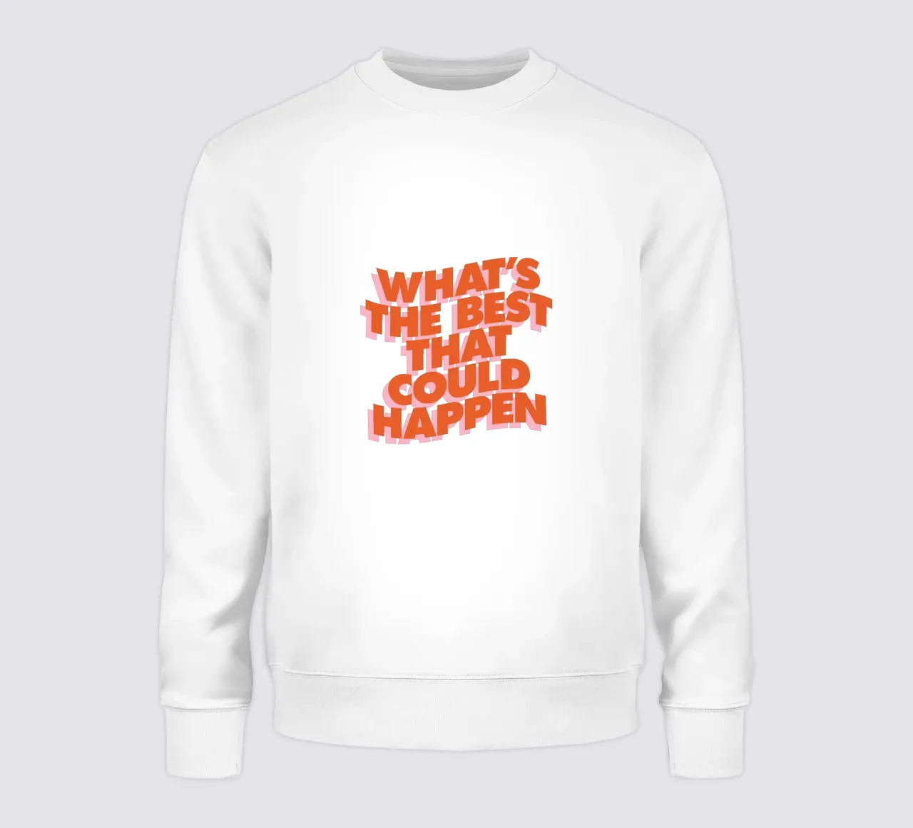 Il meglio che possa accadere Design tipografico felpa da THE MOTIVATED TYPE