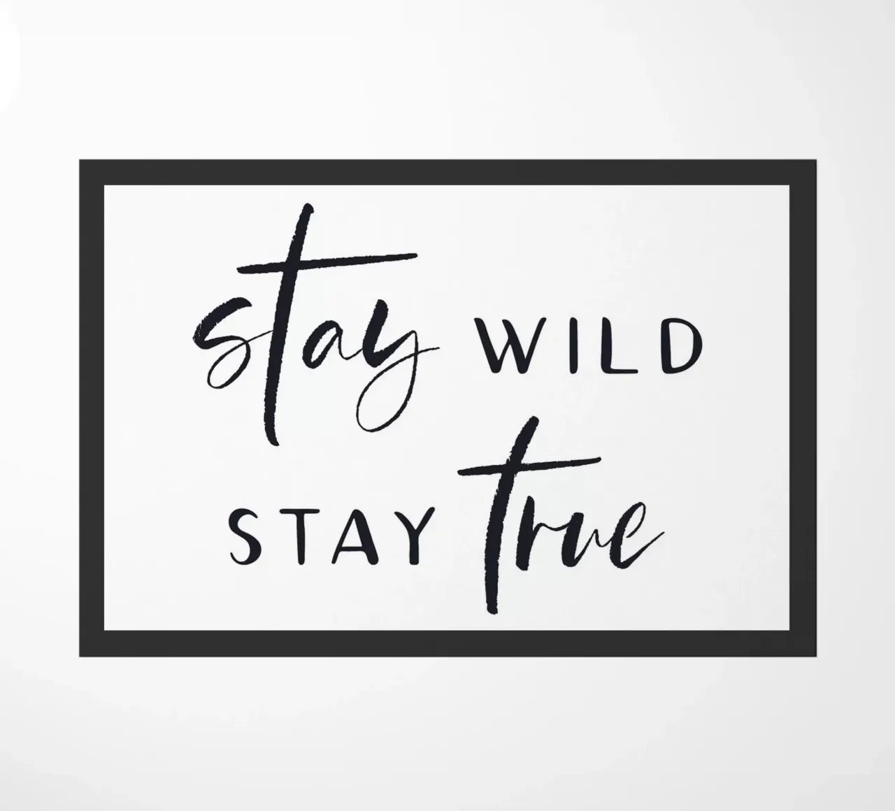 Stay Wild, Stay True - Design tipografico d'ispirazione zerbino da Whole©