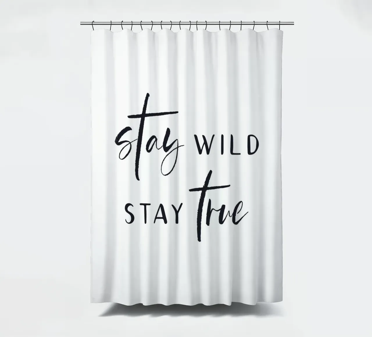 Stay Wild, Stay True - Inspiring typography design shower curtain by Whole©
