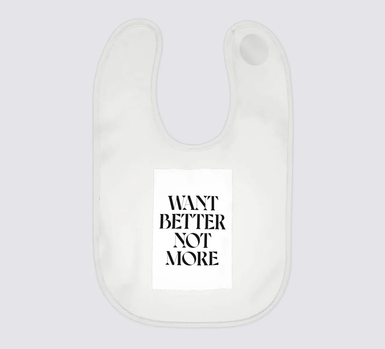 VOGLIAMO DI MEGLIO, NON DI PIÙ bavaglino da n.4