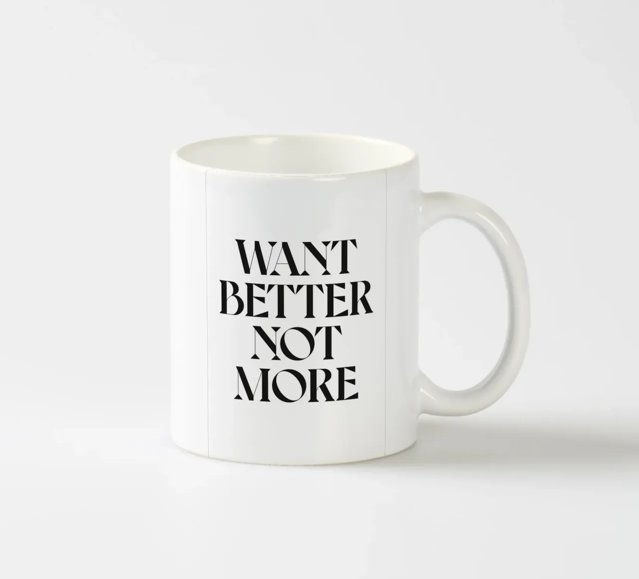 VOULOIR MIEUX, PAS PLUS mug en céramique de n.4