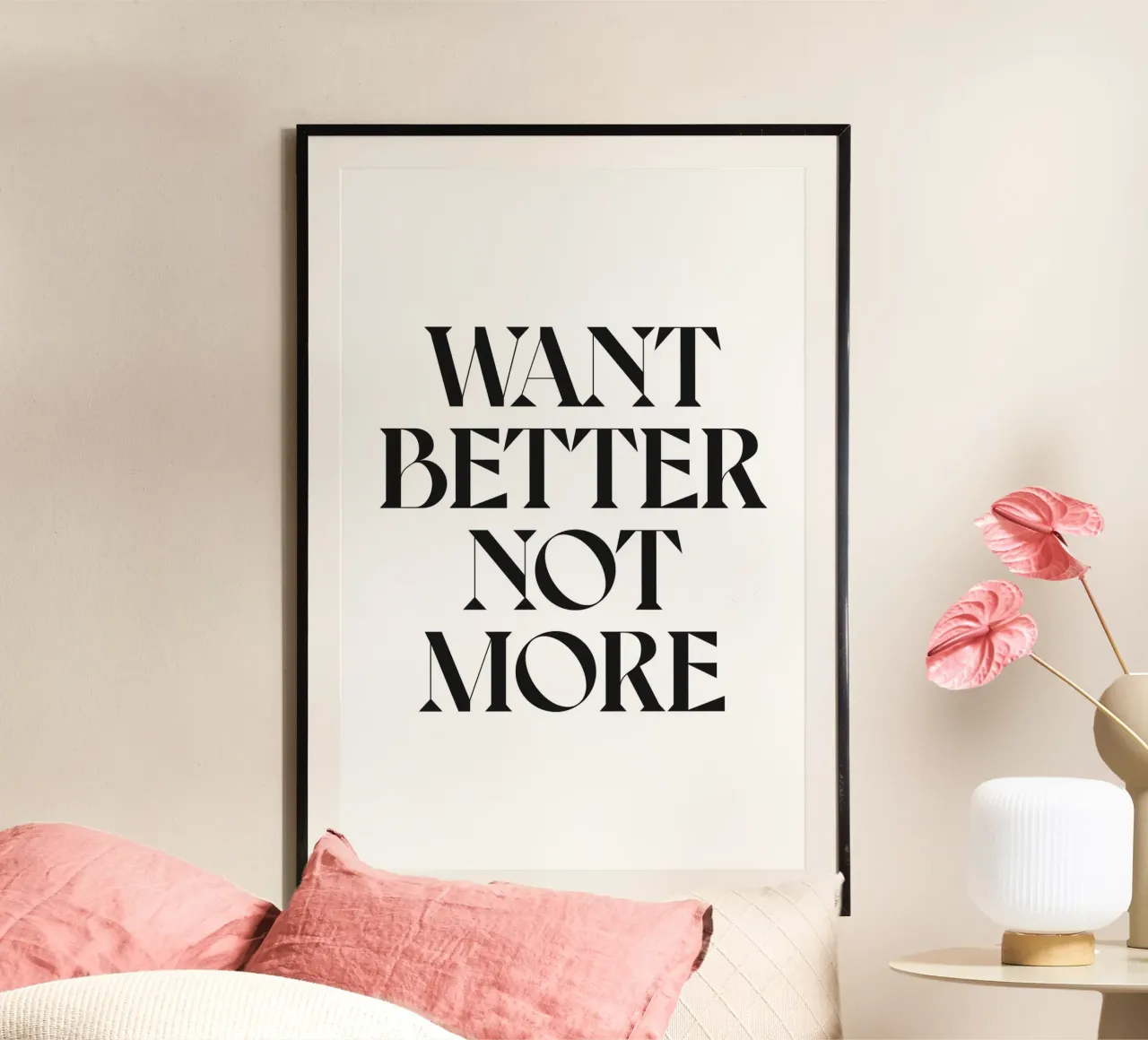 VOULOIR MIEUX, PAS PLUS poster avec cadre en plastique de n.4