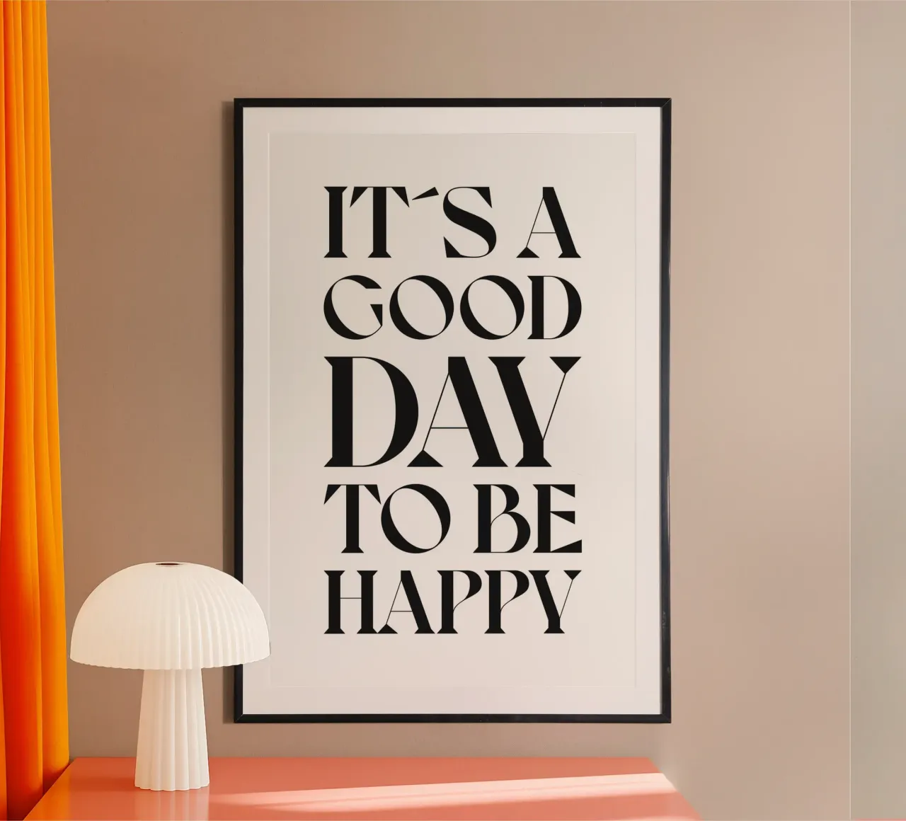 C'EST UN BON JOUR POUR ÊTRE HEUREUX poster avec cadre en bois de n.4