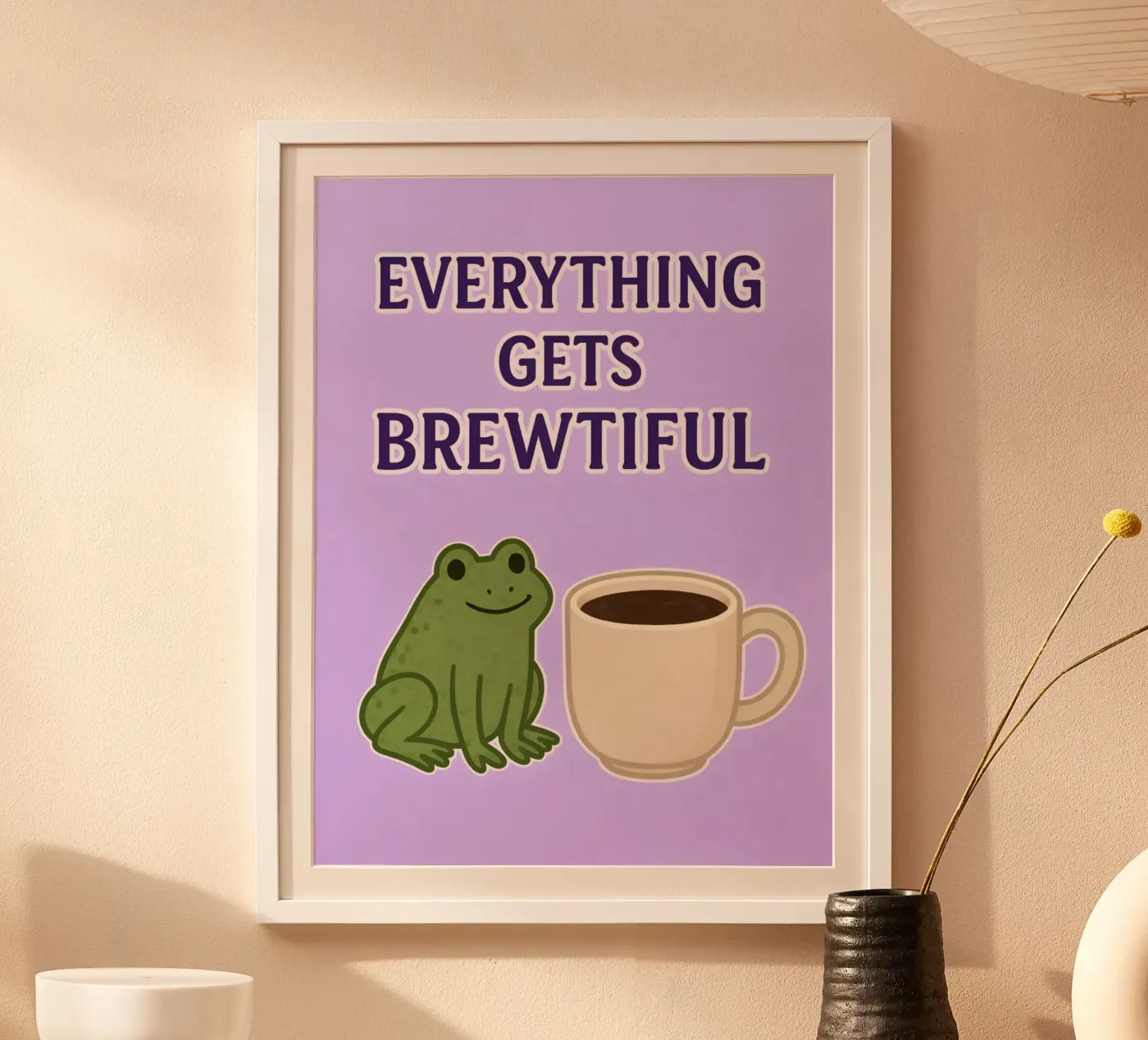 everything get brewtiful Poster von oneone