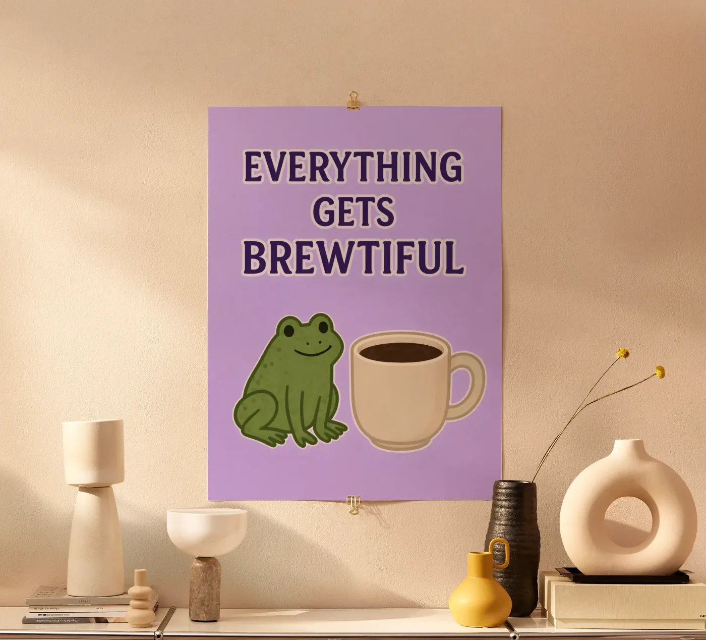 everything get brewtiful Poster von oneone