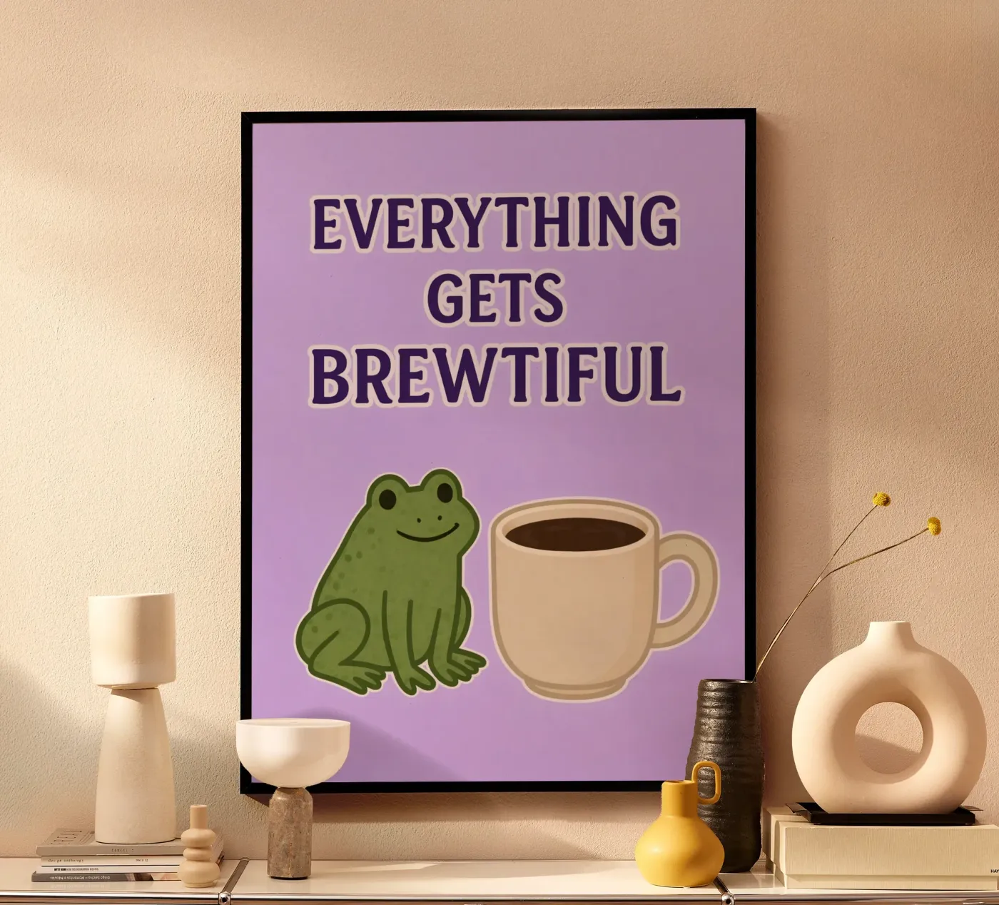 everything get brewtiful Poster von oneone
