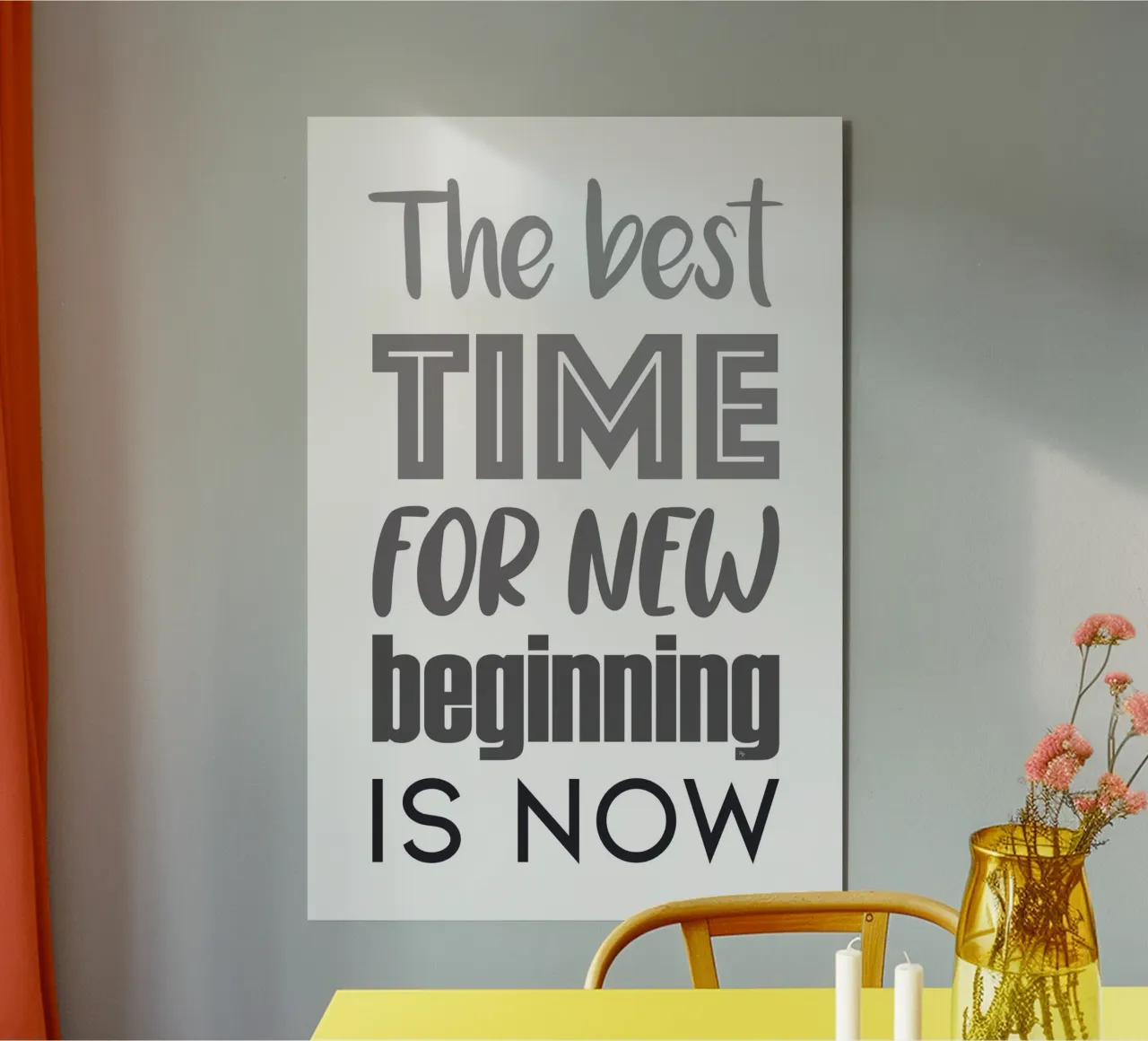 The Best Time for new beginning is now quote alu-dibond by Martina