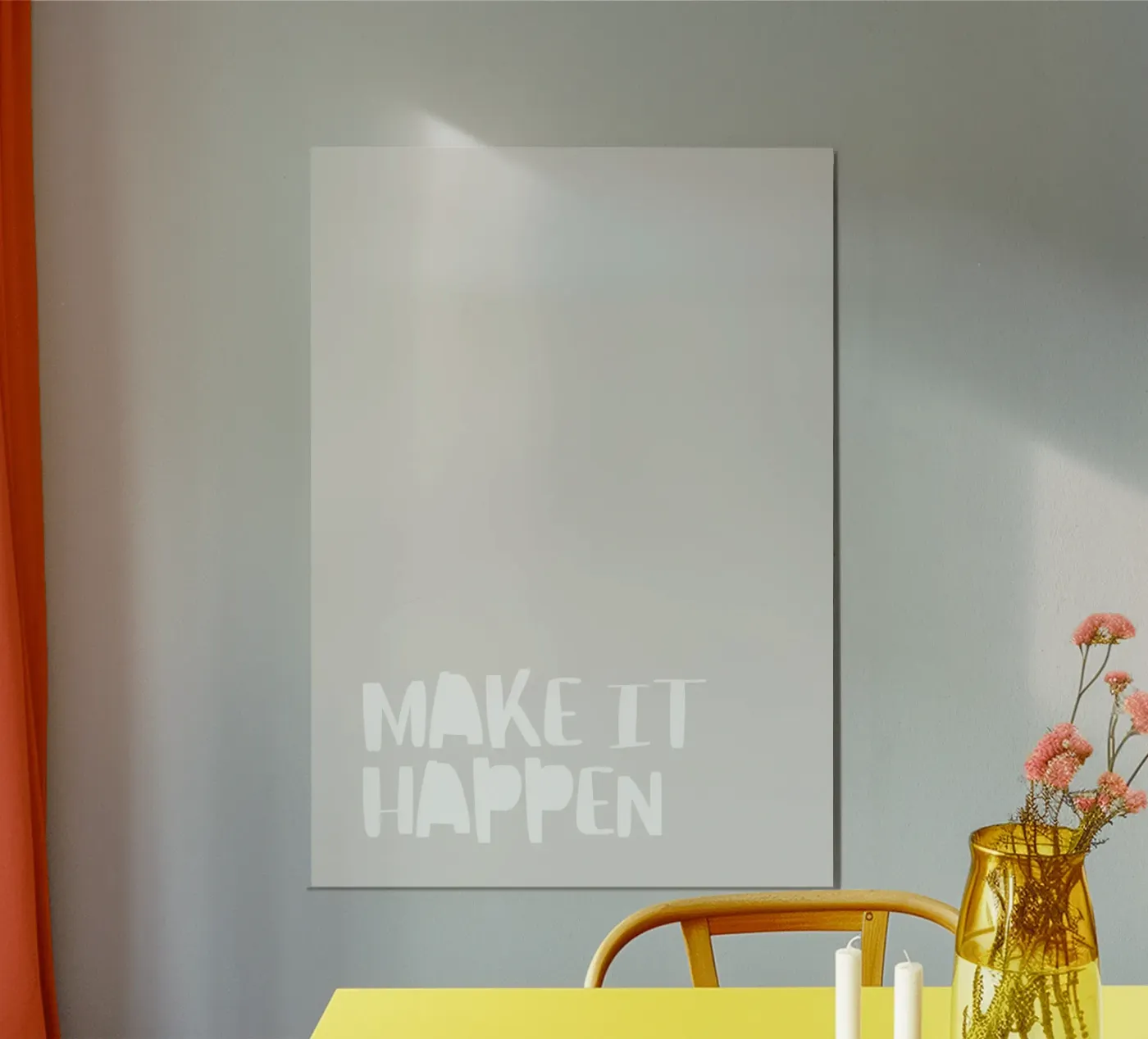Make It Happen Poster von PurePeachCleanLine